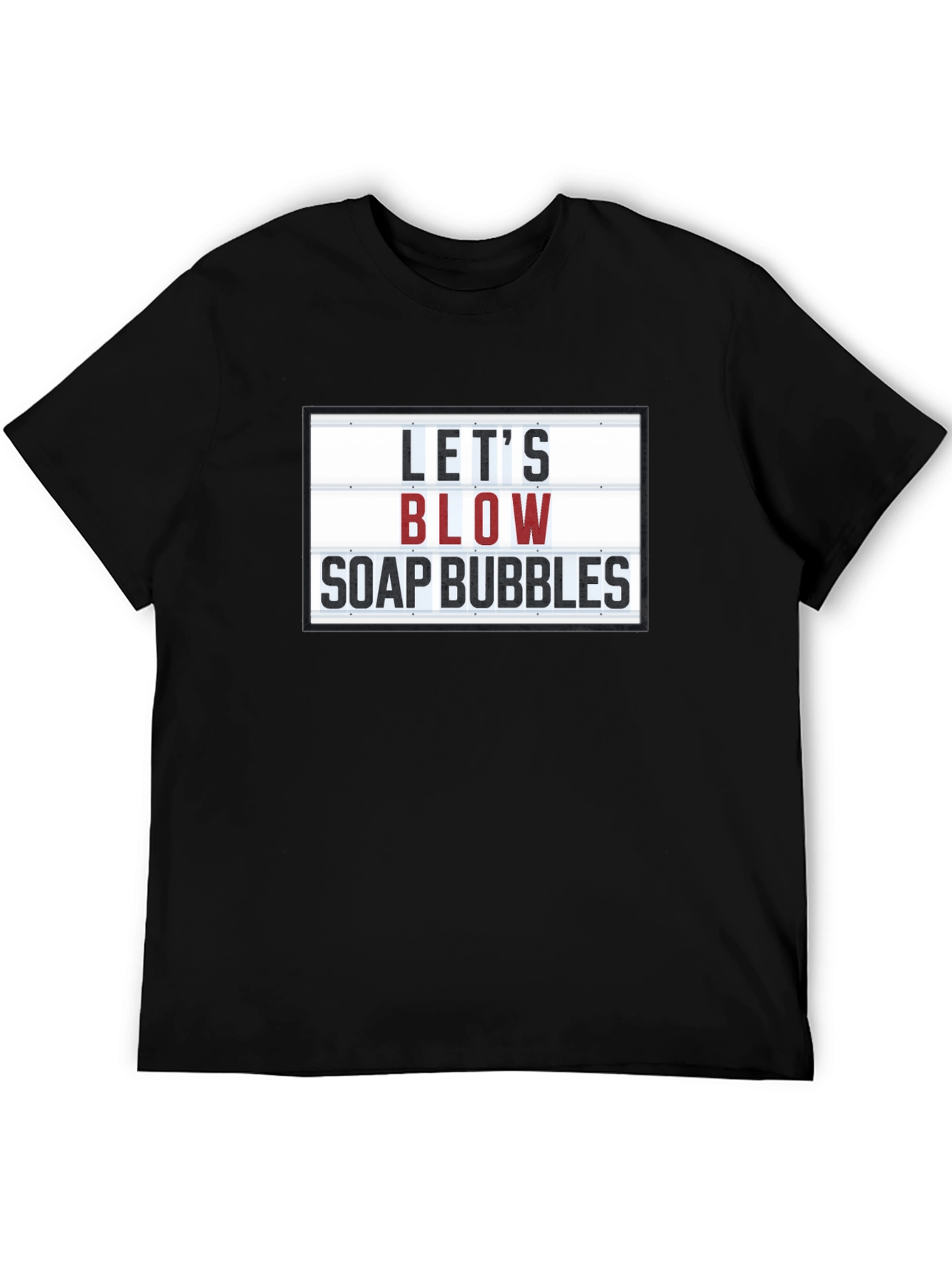 Black Let's Blow Soap Bubbles Graphic T-Shirt - Novelty Tee view 5