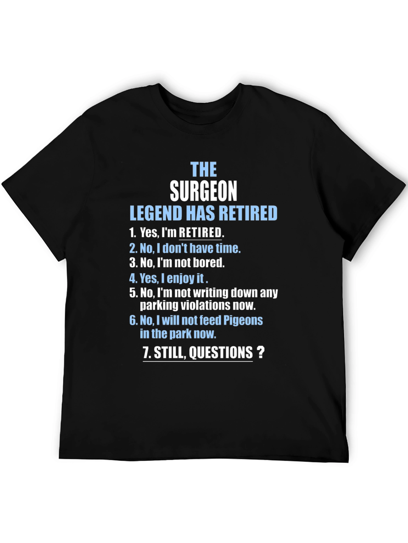 Black Retired Surgeon T-Shirt - Legend Has Retired Novelty Tee view 5