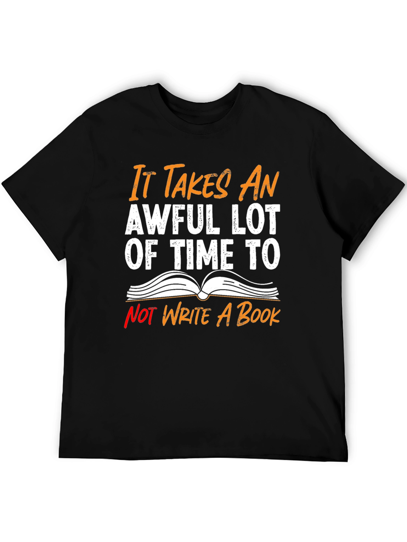Black Funny Writer T-Shirt - "It Takes An Awful Lot of Time" view 5