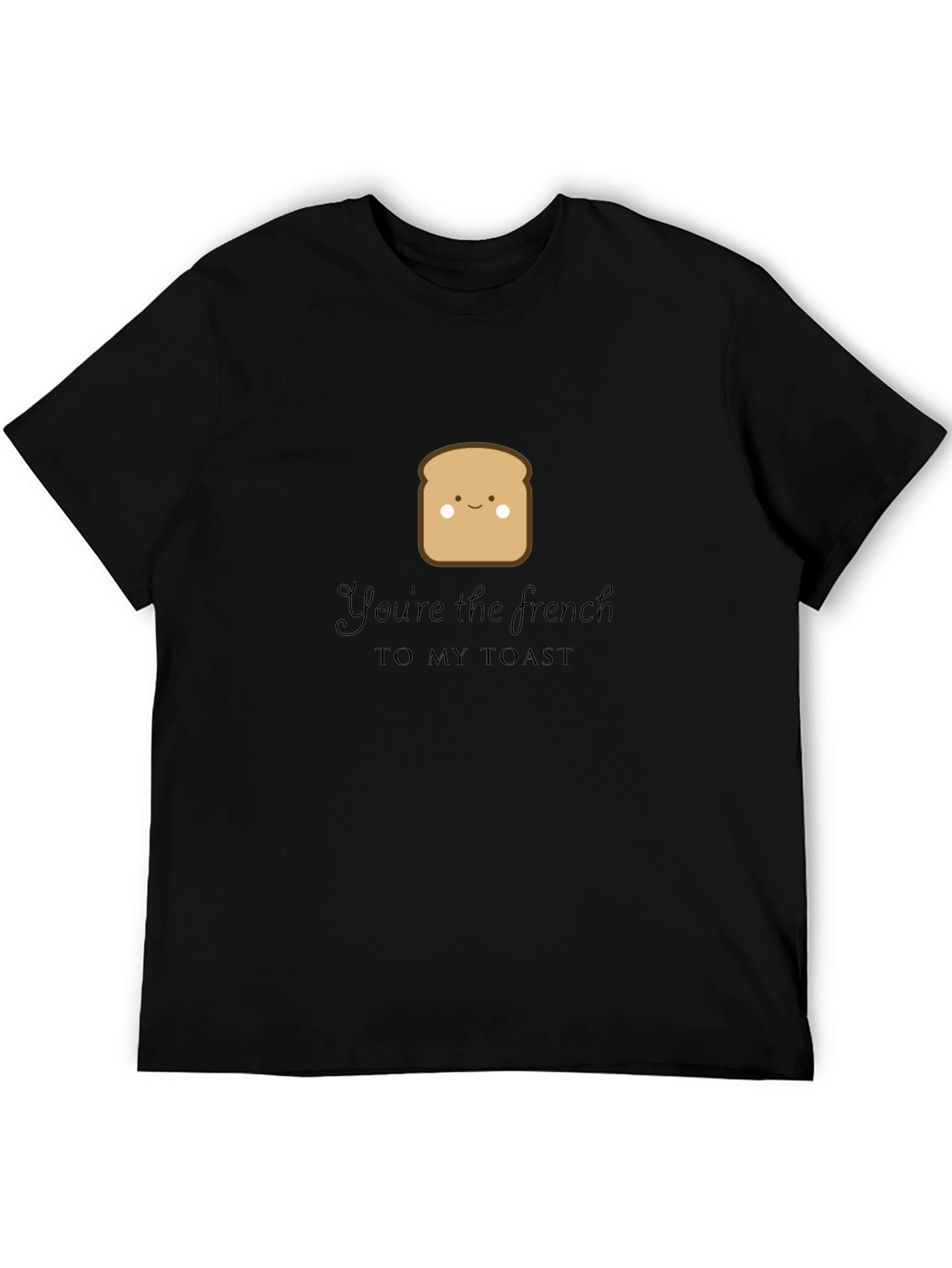 Black You're the French to My Toast Graphic Tee view 5