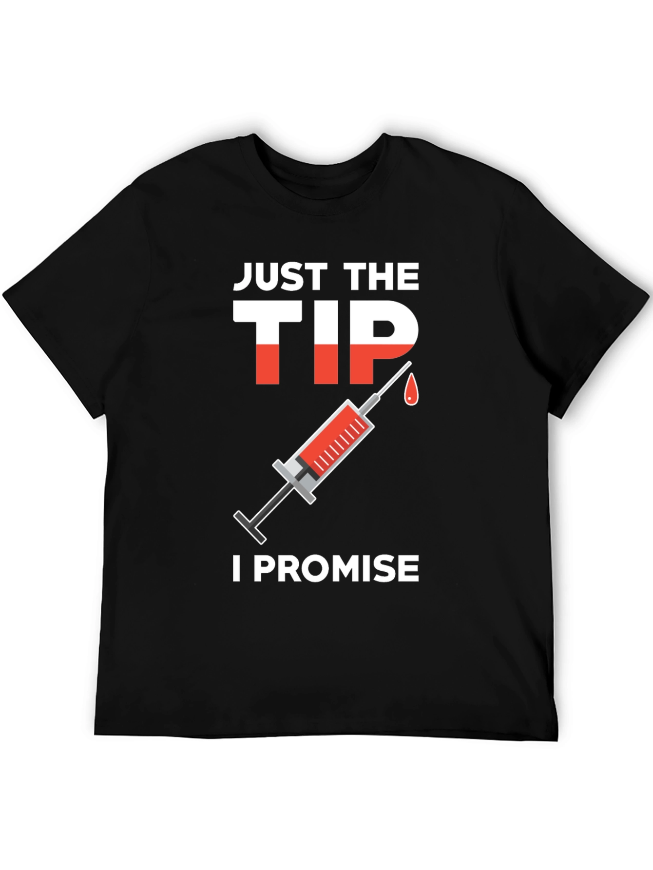 Black Just The Tip I Promise T-Shirt view 5