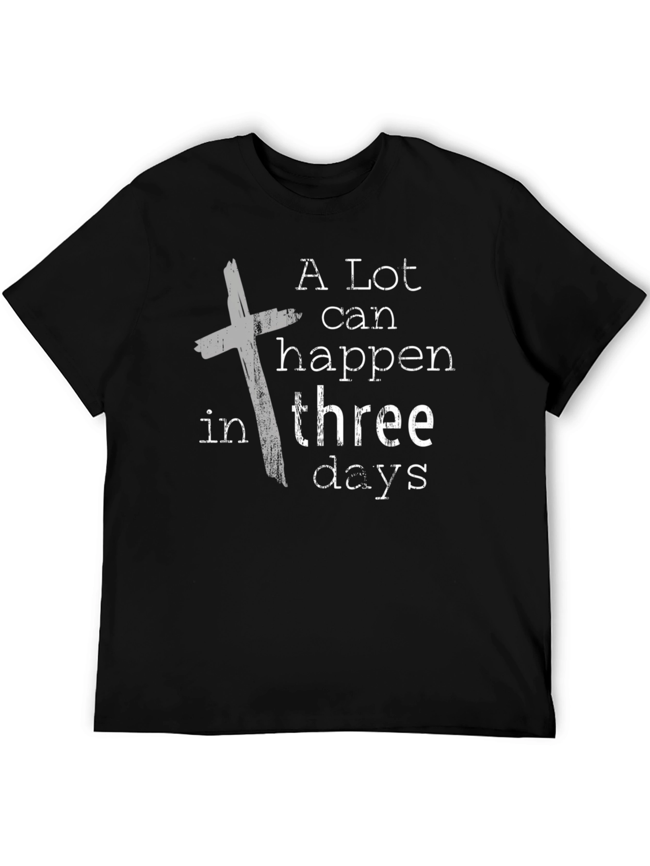 Black A Lot Can Happen in Three Days T-Shirt view 5