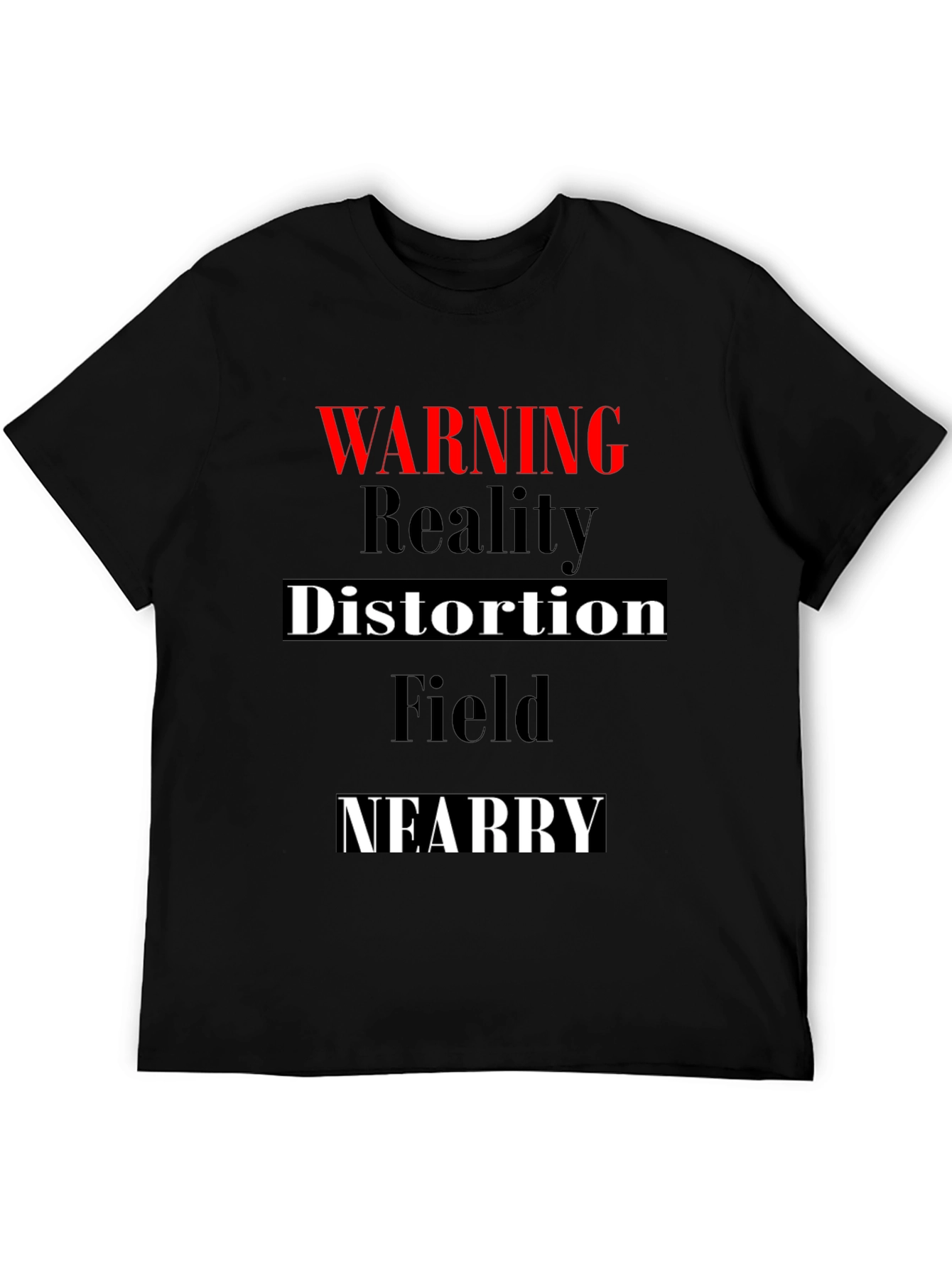 Black Warning Reality Distortion Field Mens T-Shirt view 5
