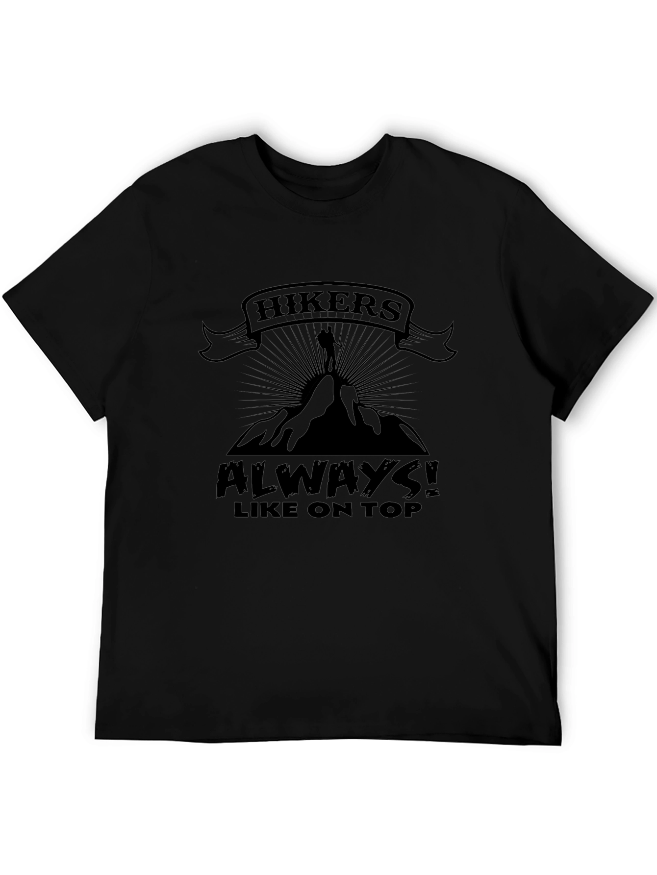 Black Hikers Always Like On Top T-Shirt Funny Hiking Apparel view 5