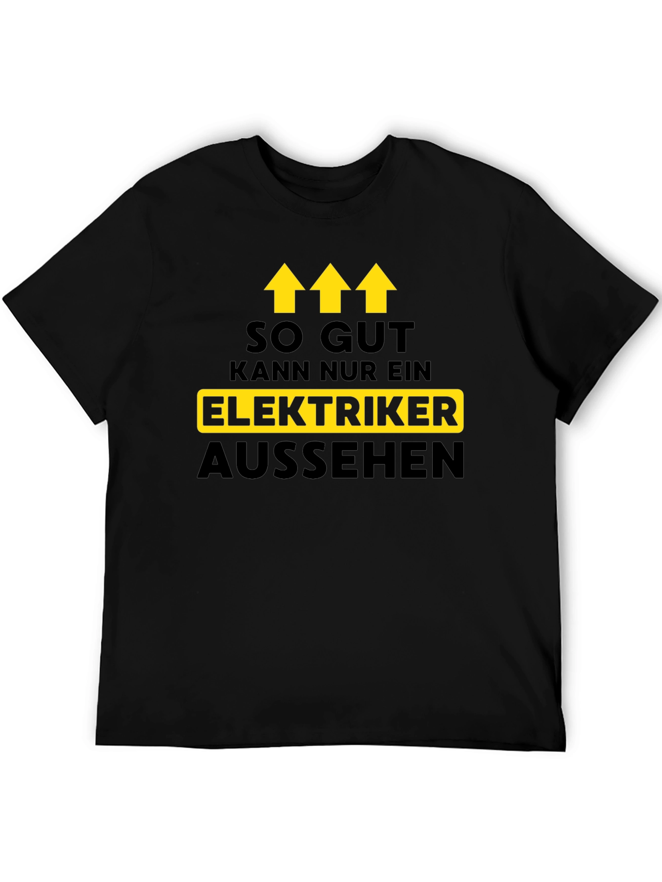 Black Electrician T-Shirt - So Gut Kann Nur Ein Elektriker Aussehen view 5