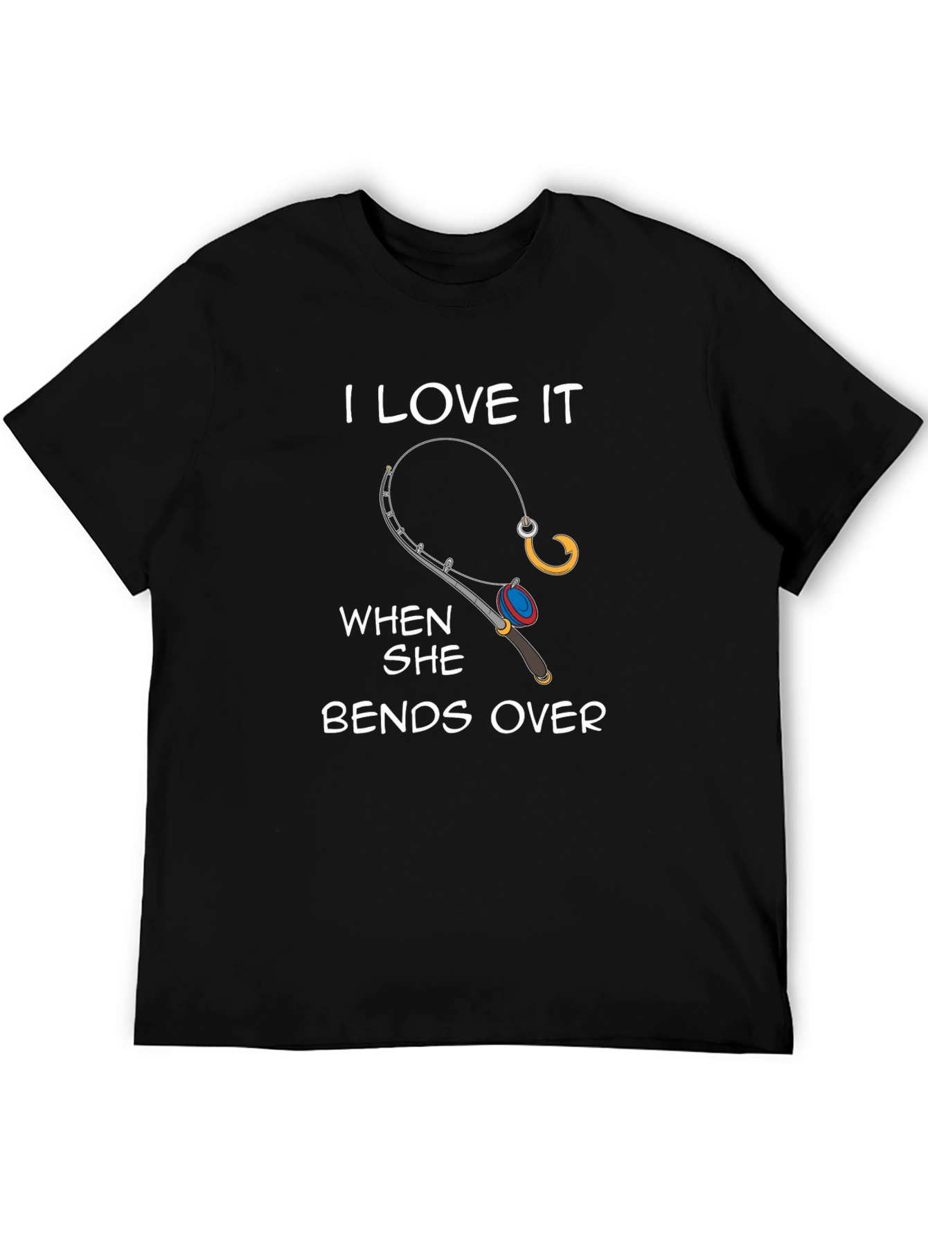 Black I Love It When She Bends Over Fishing T-Shirt view 5