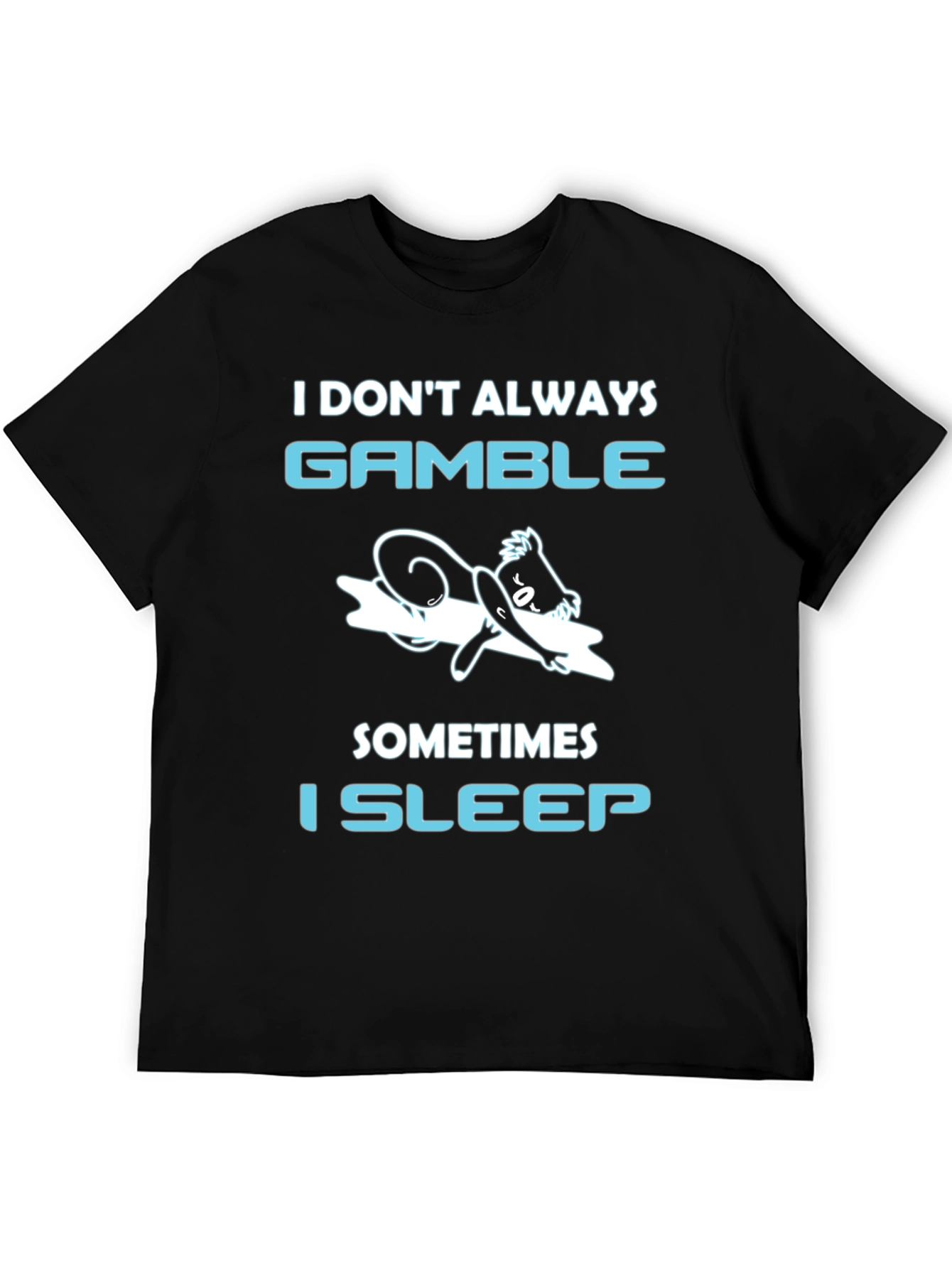 Black Gamble Sleep T-Shirt Funny Gambling Tee view 5