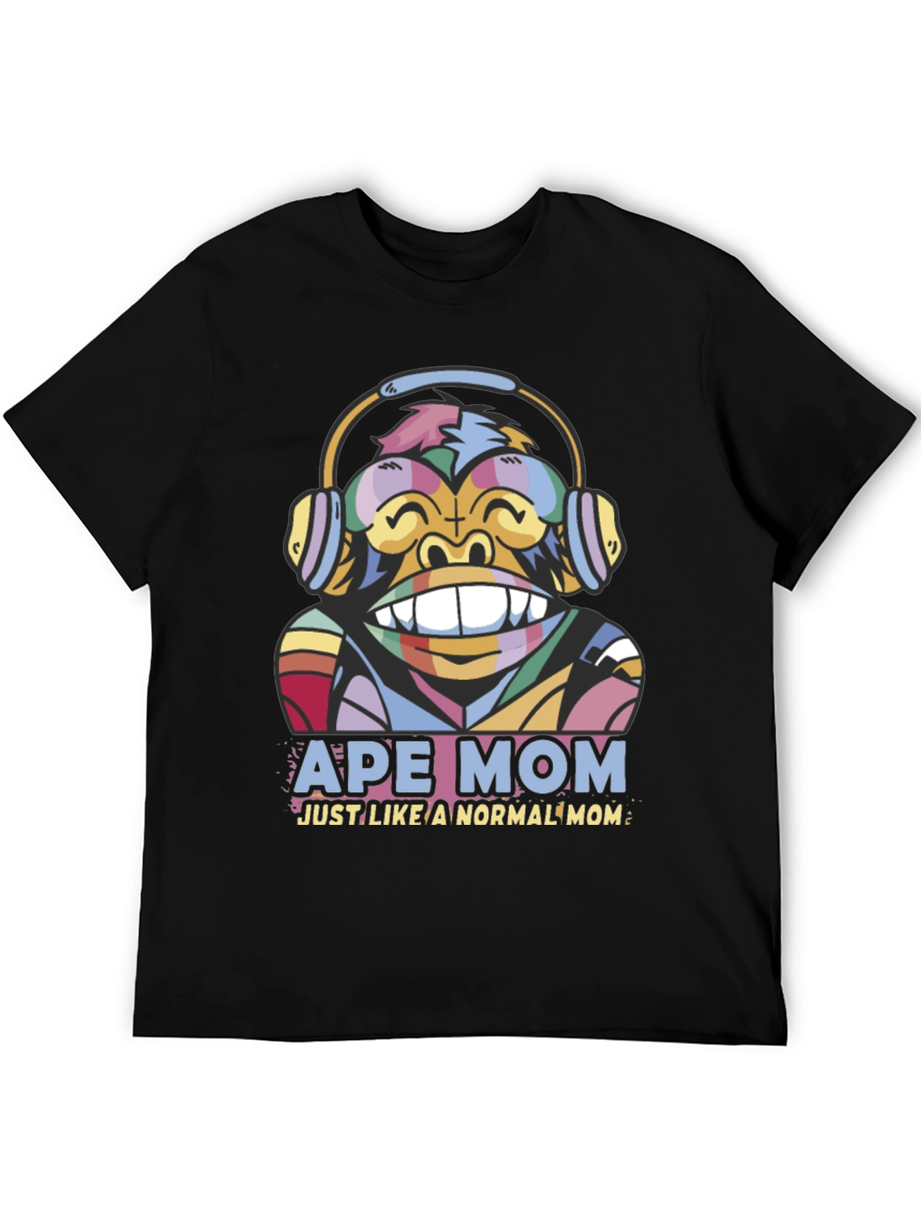 Black Ape Mom T-Shirt - Just Like a Normal Mom! view 5