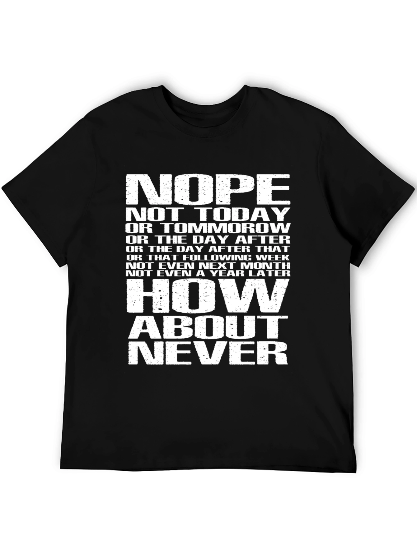 Black Nope Not Today Graphic T-Shirt - Funny Sarcastic Tee view 5