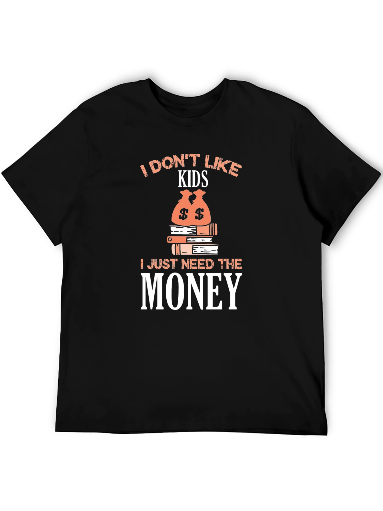 Black I Don't Like Kids - Funny Graphic T-Shirt view 5