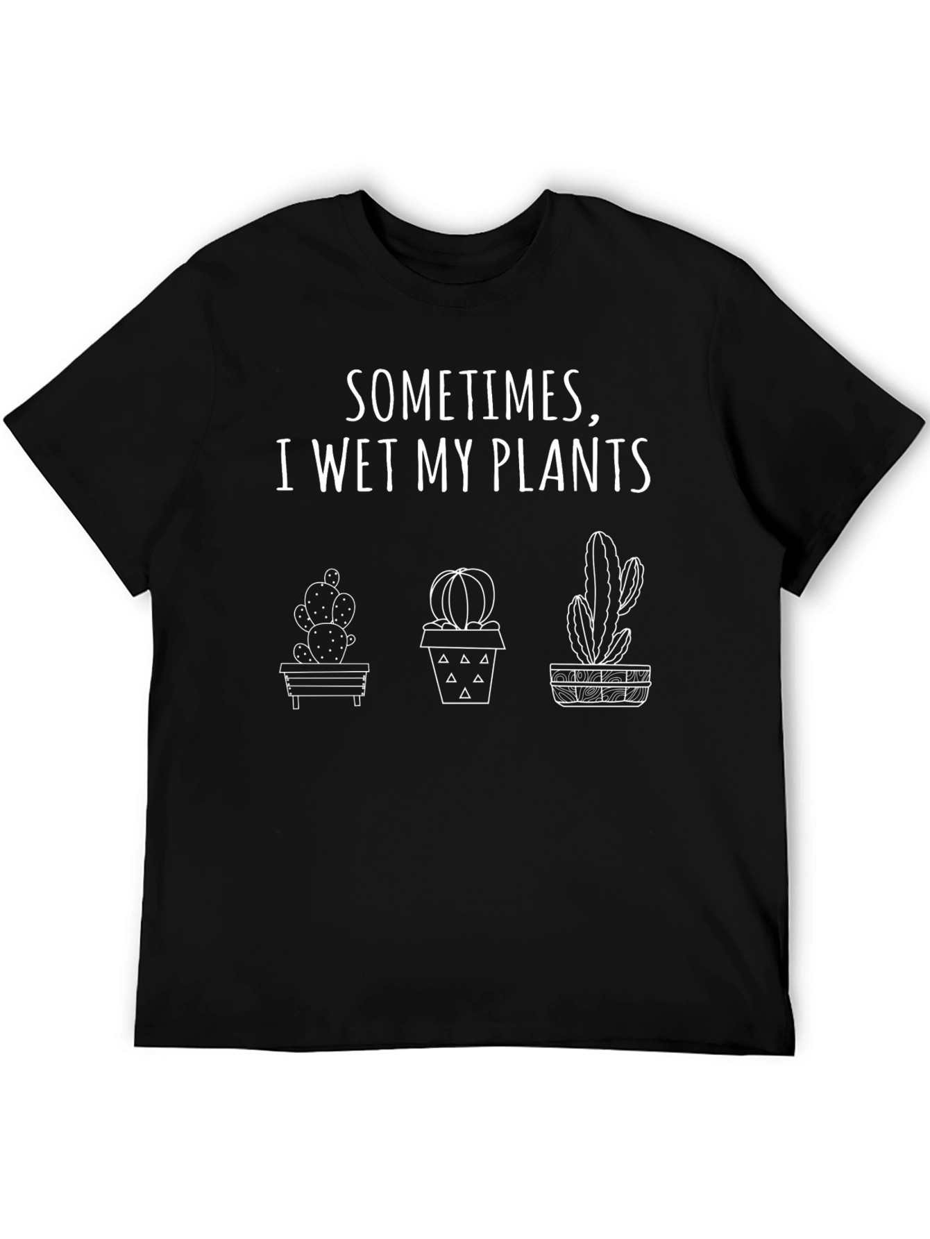Black Funny Plant Lover T-Shirt - "Sometimes I Wet My Plants" view 5