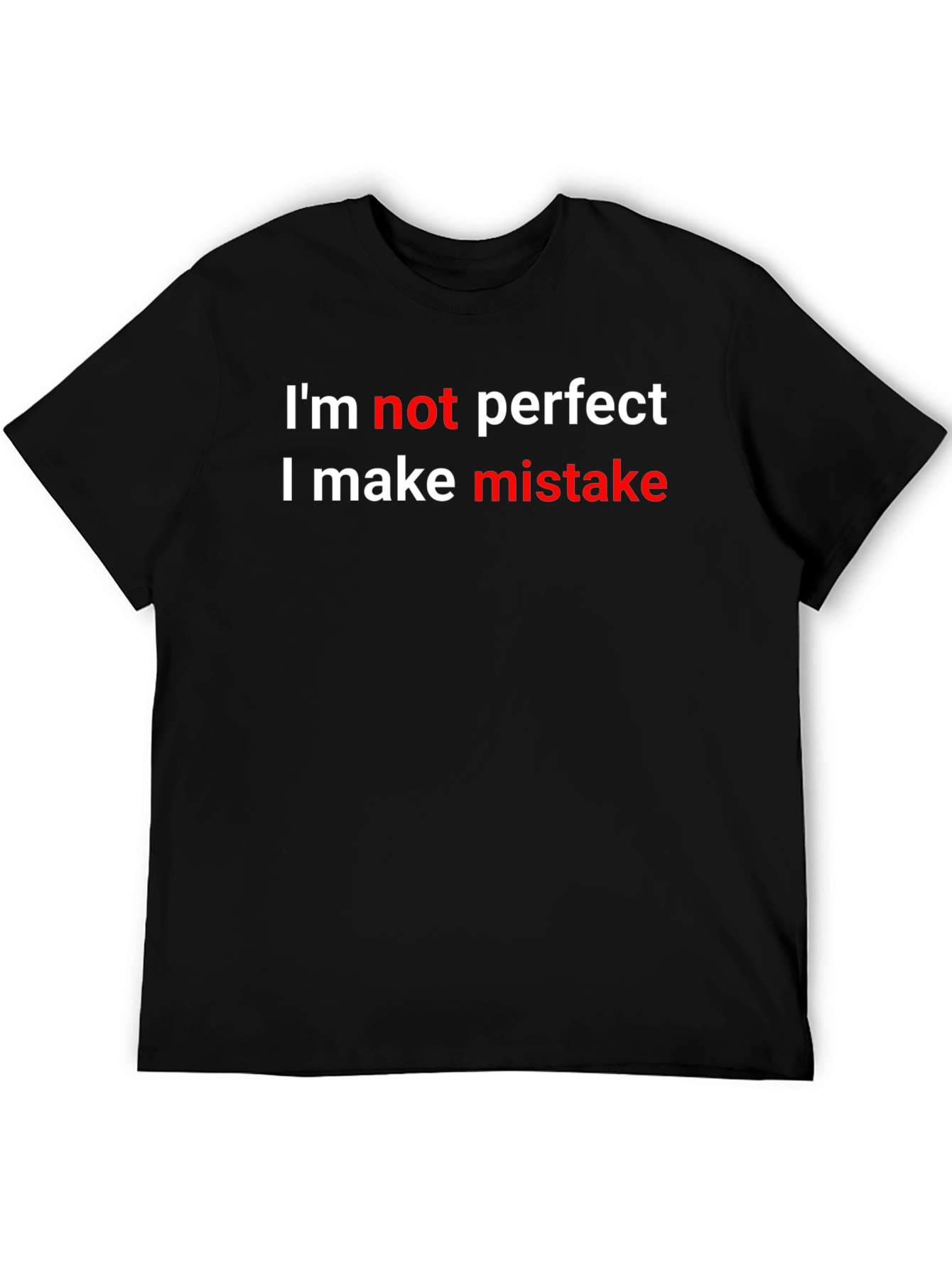 Black Humorous Graphic T-Shirt - I'm Not Perfect Design view 5