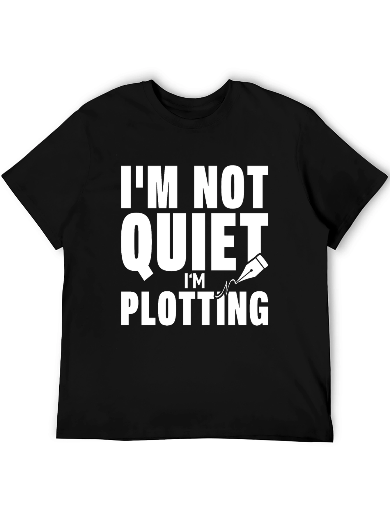 Black I'm Not Quiet I'm Plotting Novelist Black T-Shirt view 5
