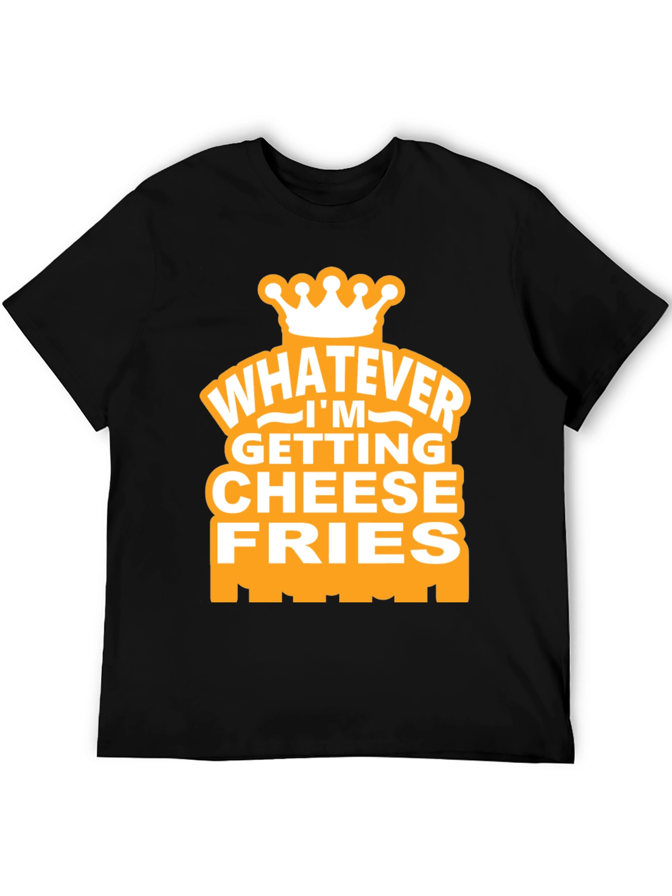 Black Whatever I'm Getting Cheese Fries Black T-Shirt view 5