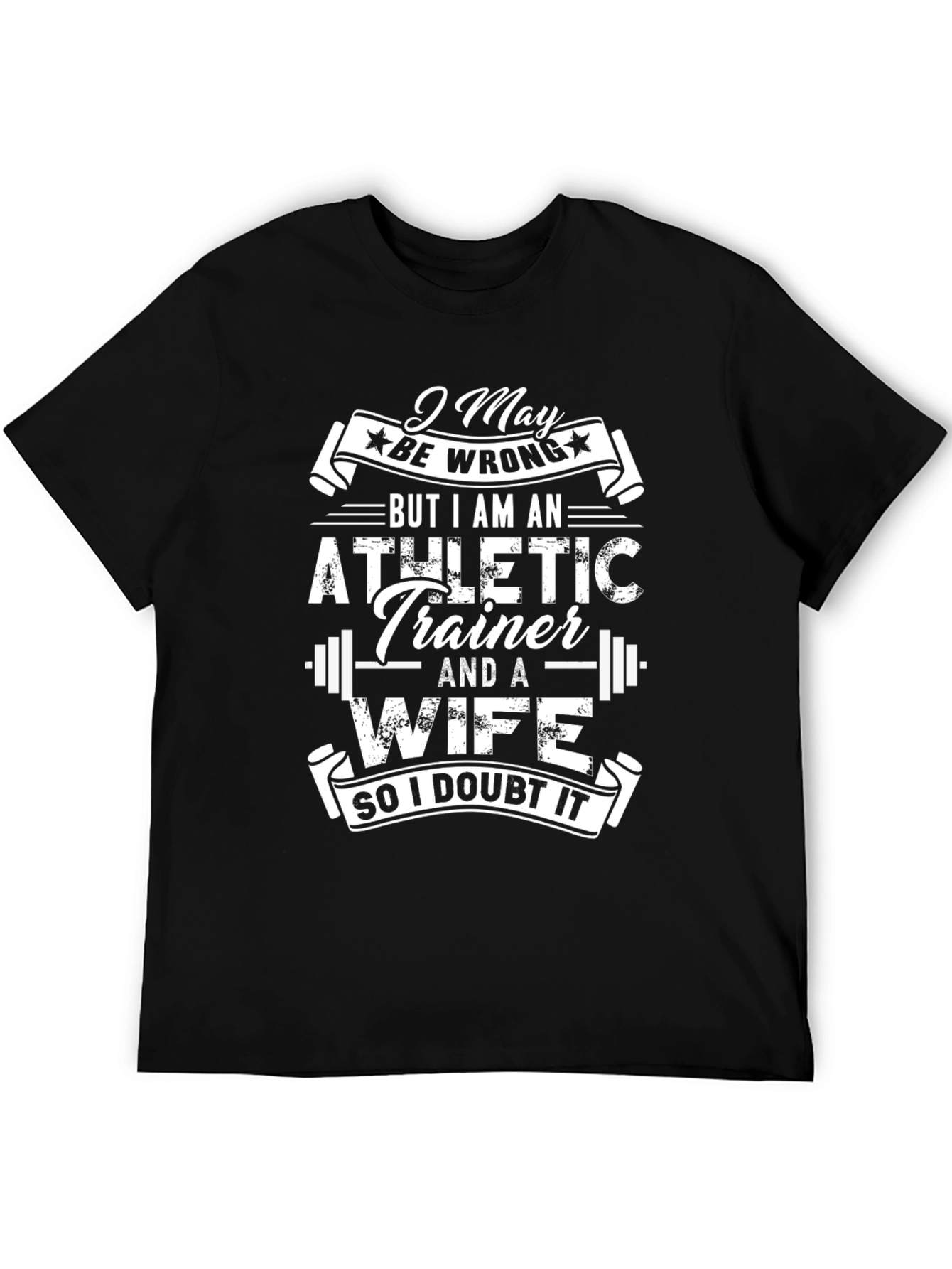 Black Athletic Trainer Wife T-Shirt - I May Be Wrong Funny Tee view 5