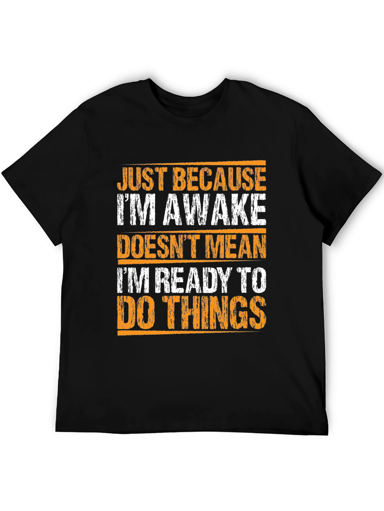 Black Funny Awake T-Shirt: Not Ready For Things! view 5