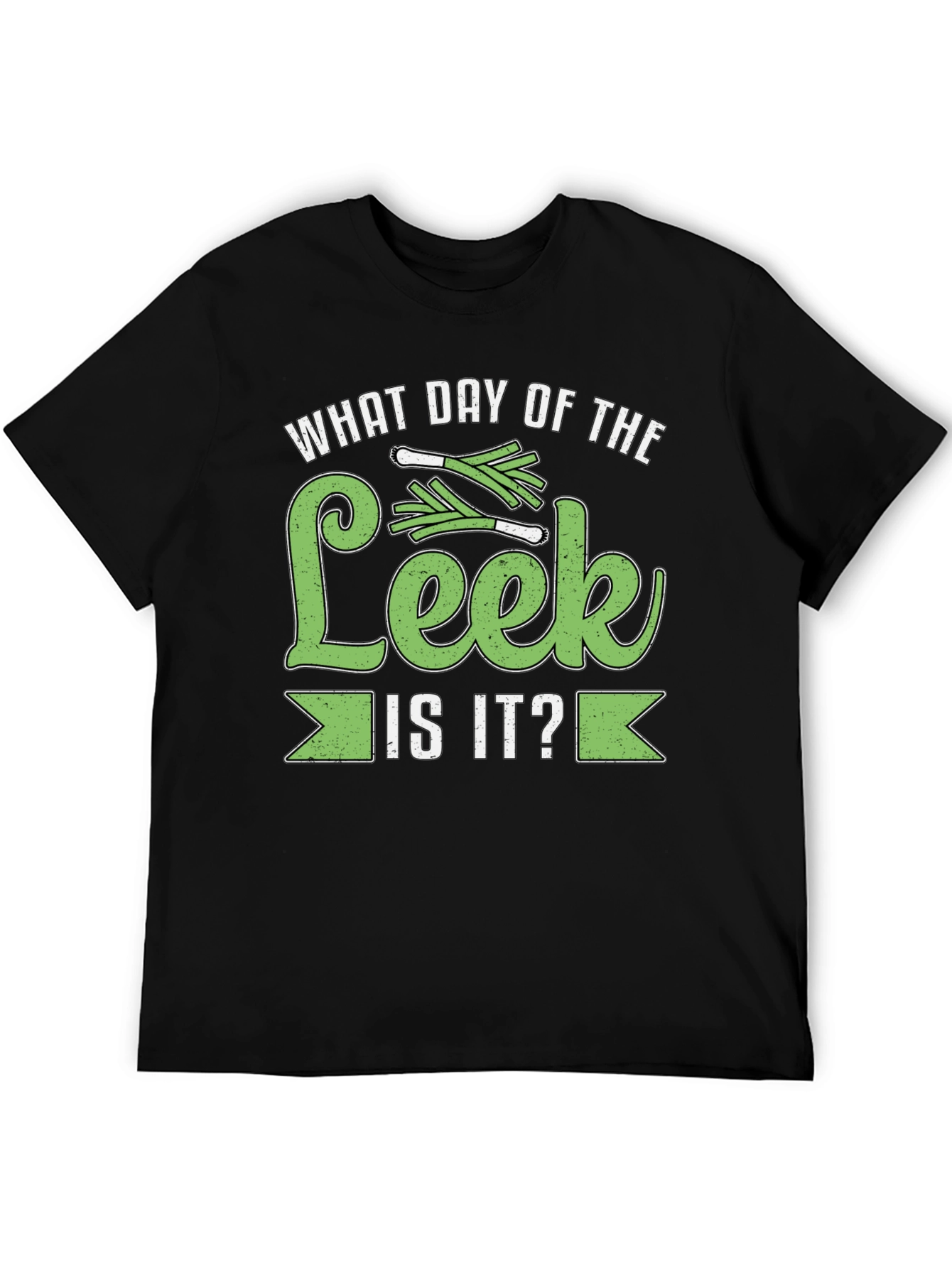What Day of the Leek is it? T-Shirt - 5
