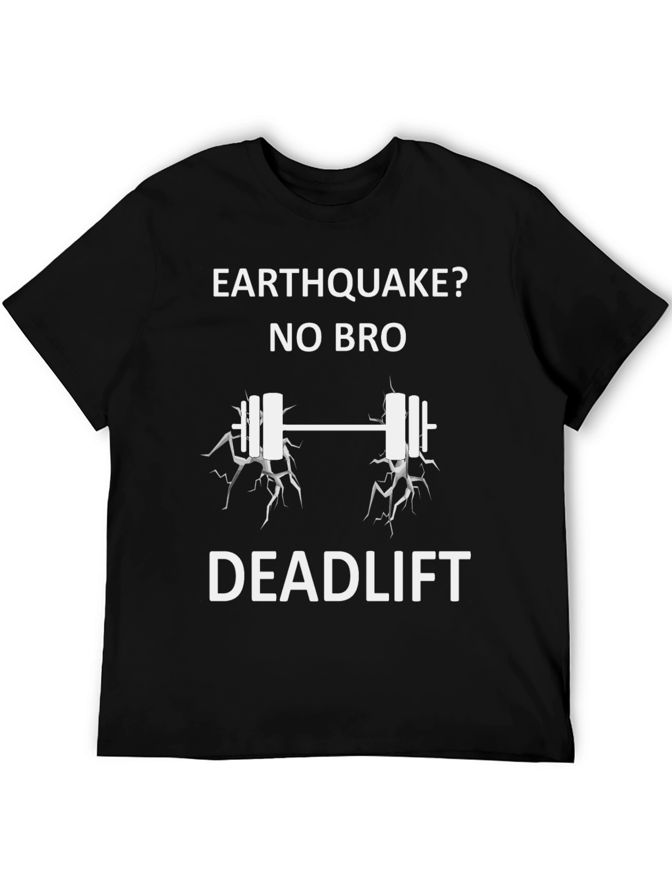 Black Earthquake No Bro Deadlift Funny Workout Shirt view 5
