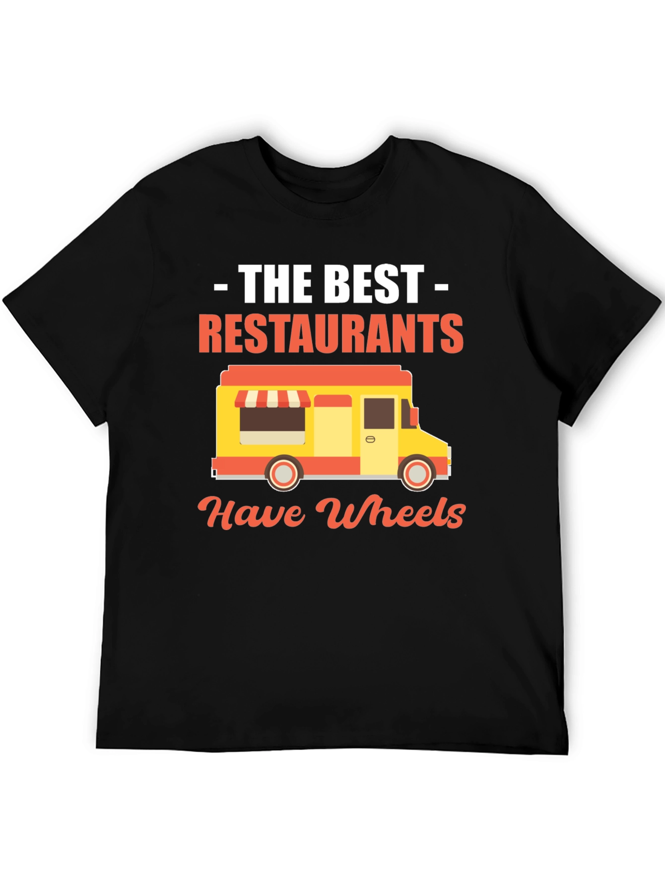 Black The Best Restaurants Have Wheels T-Shirt view 5