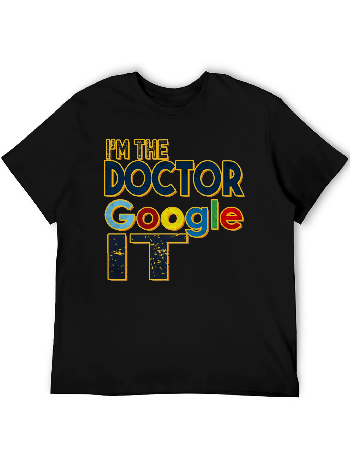 Black I'm The Doctor Google IT Black T-Shirt view 5