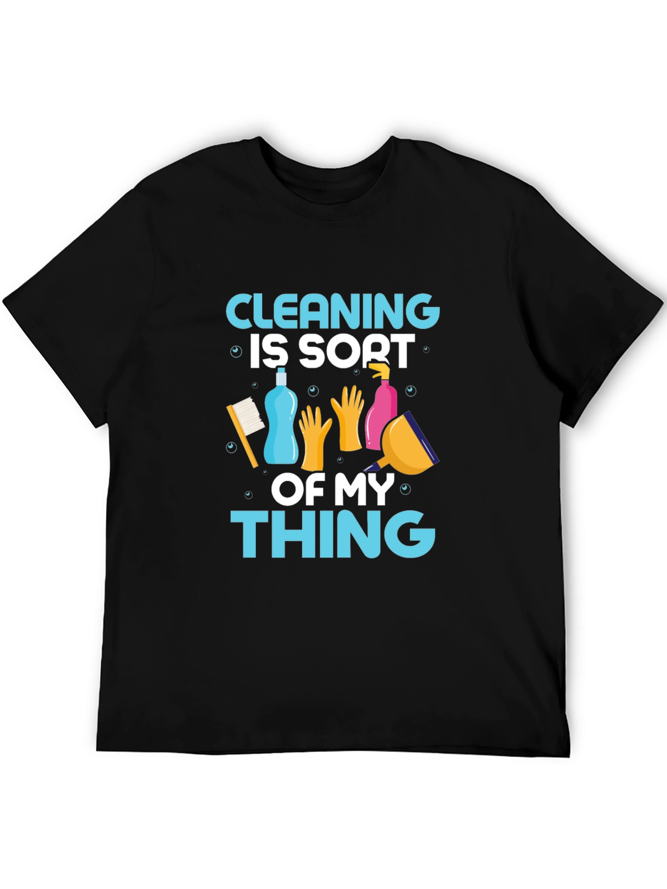 Black Cleaning is Sort of My Thing T-Shirt view 5
