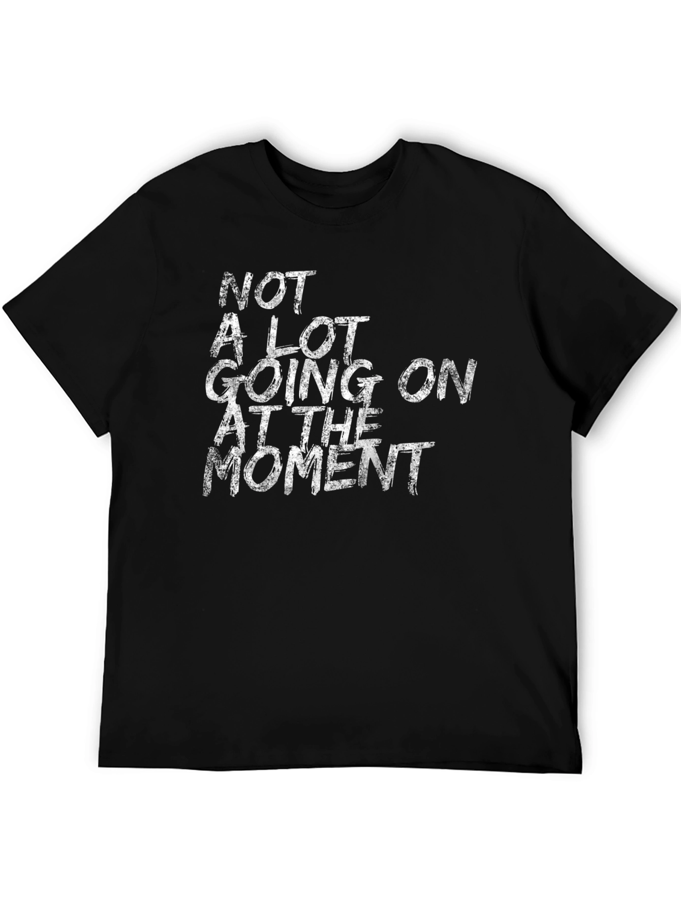 Black Not A Lot Going On T-Shirt - Funny Sarcastic Tee view 5