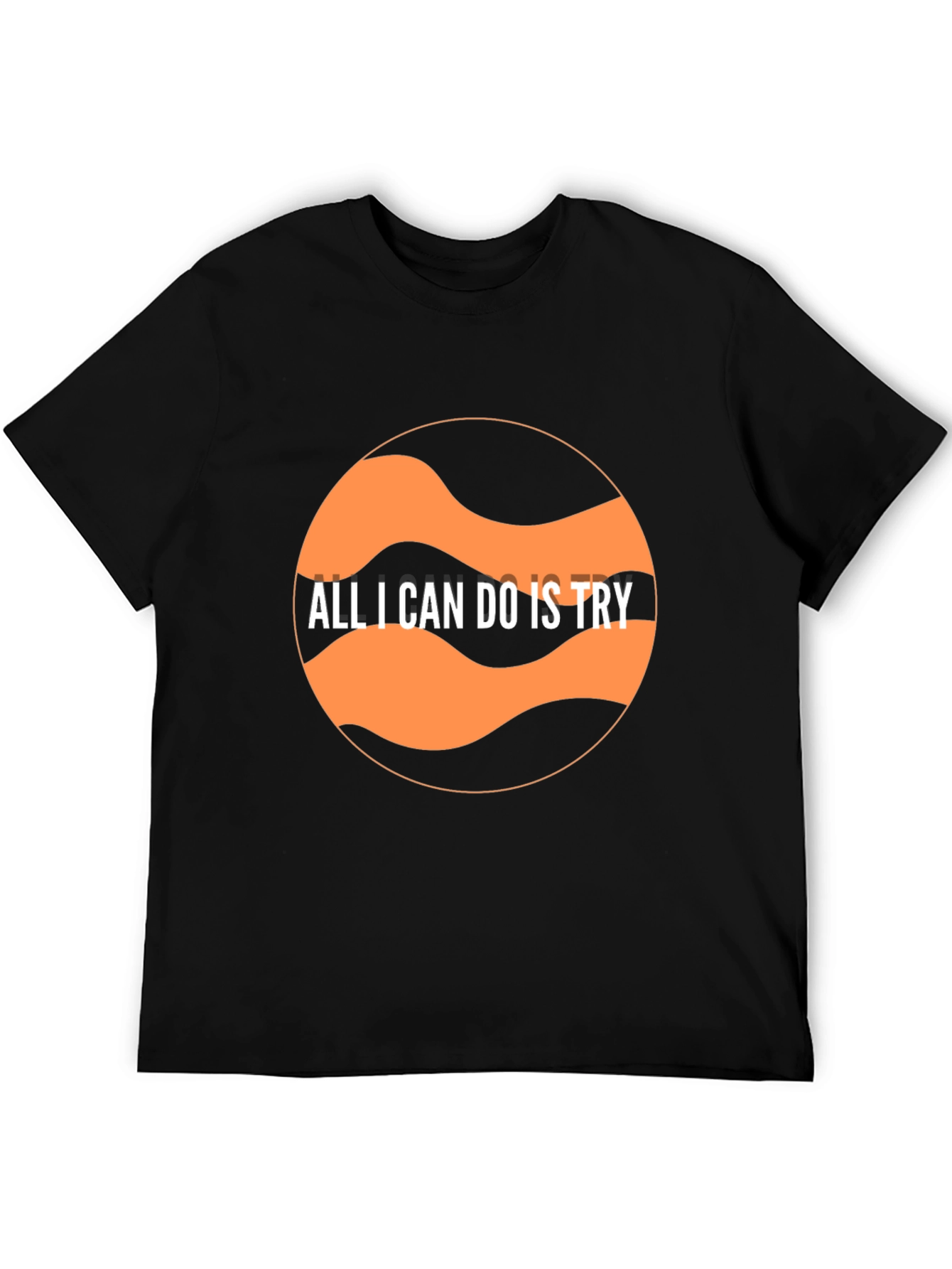 Black Motivational Graphic T-Shirt - All I Can Do Is Try view 5