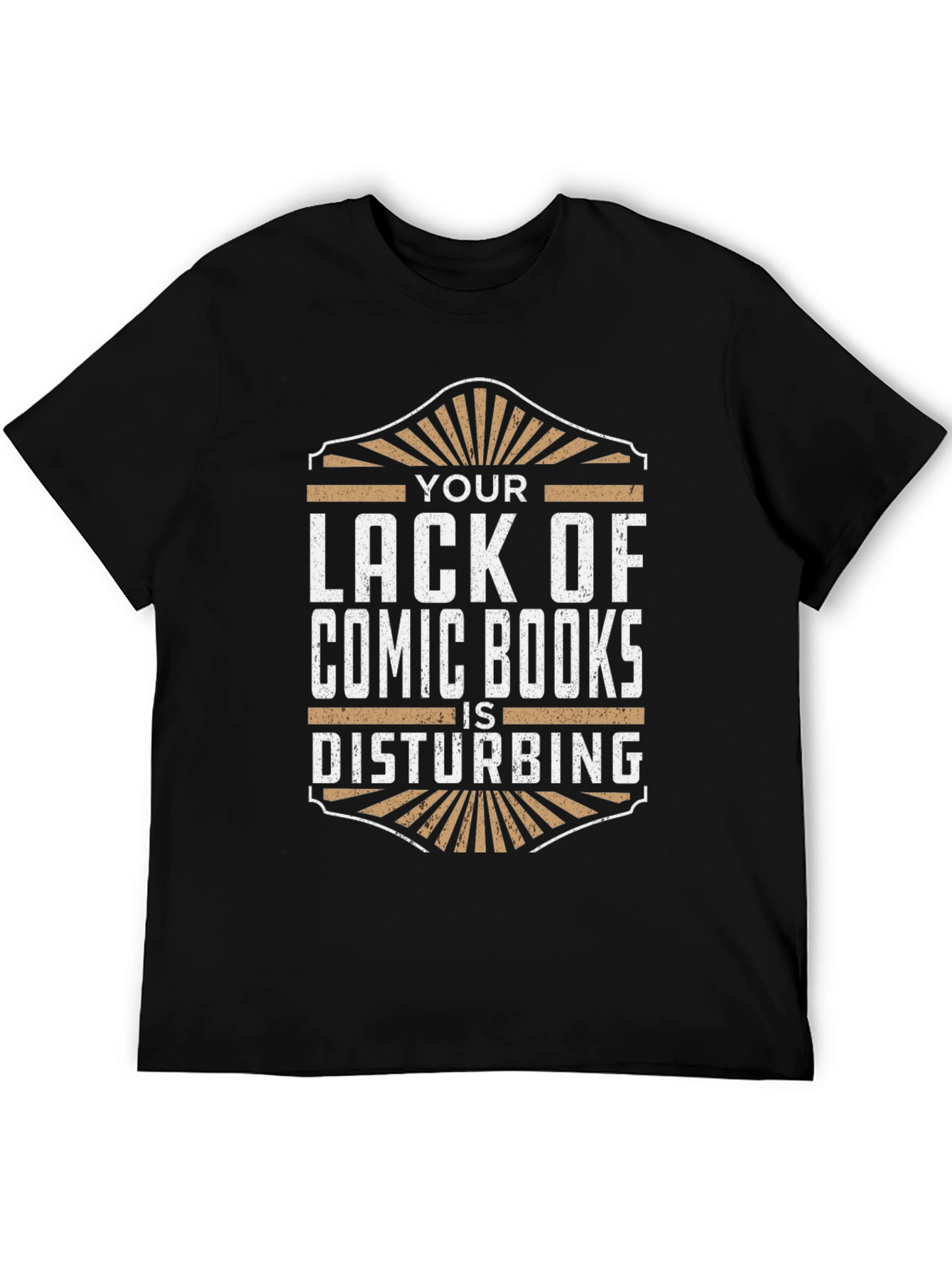 Black Comic Book Fan T-Shirt - Your Lack Is Disturbing! view 5