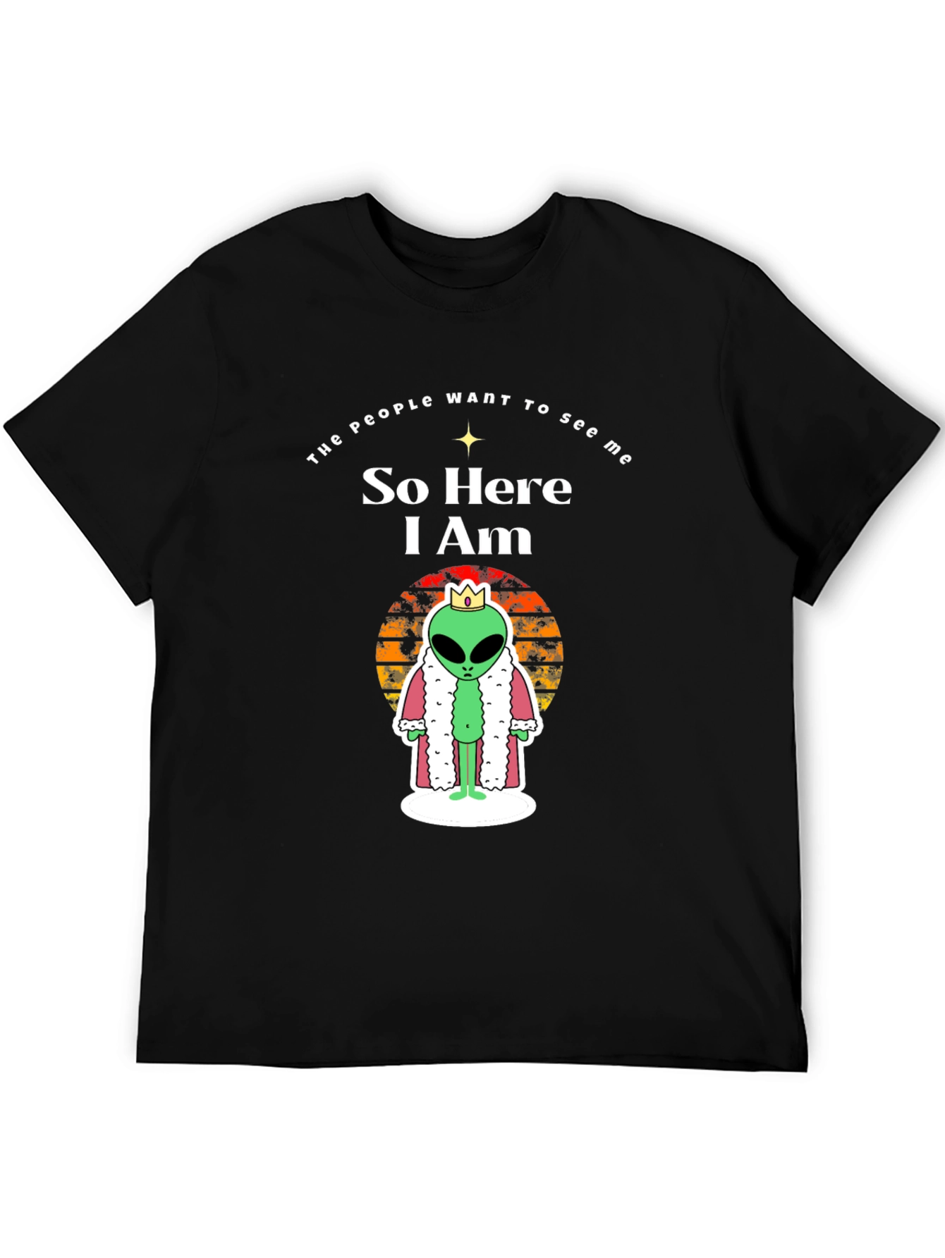 Black Alien King T-Shirt - So Here I Am - Funny Graphic Tee view 5