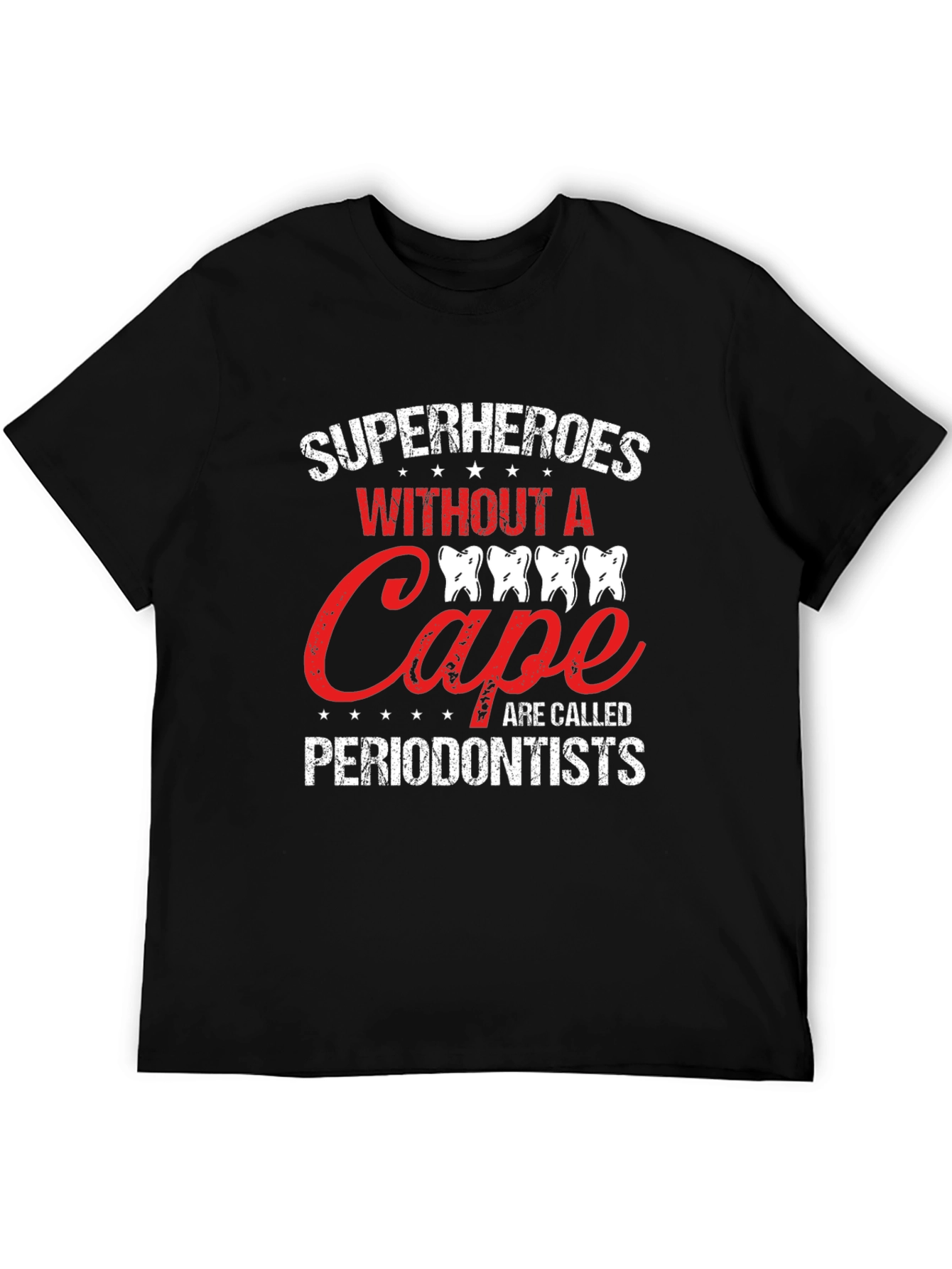 Black Superheroes Without A Cape Periodontist T-Shirt view 5