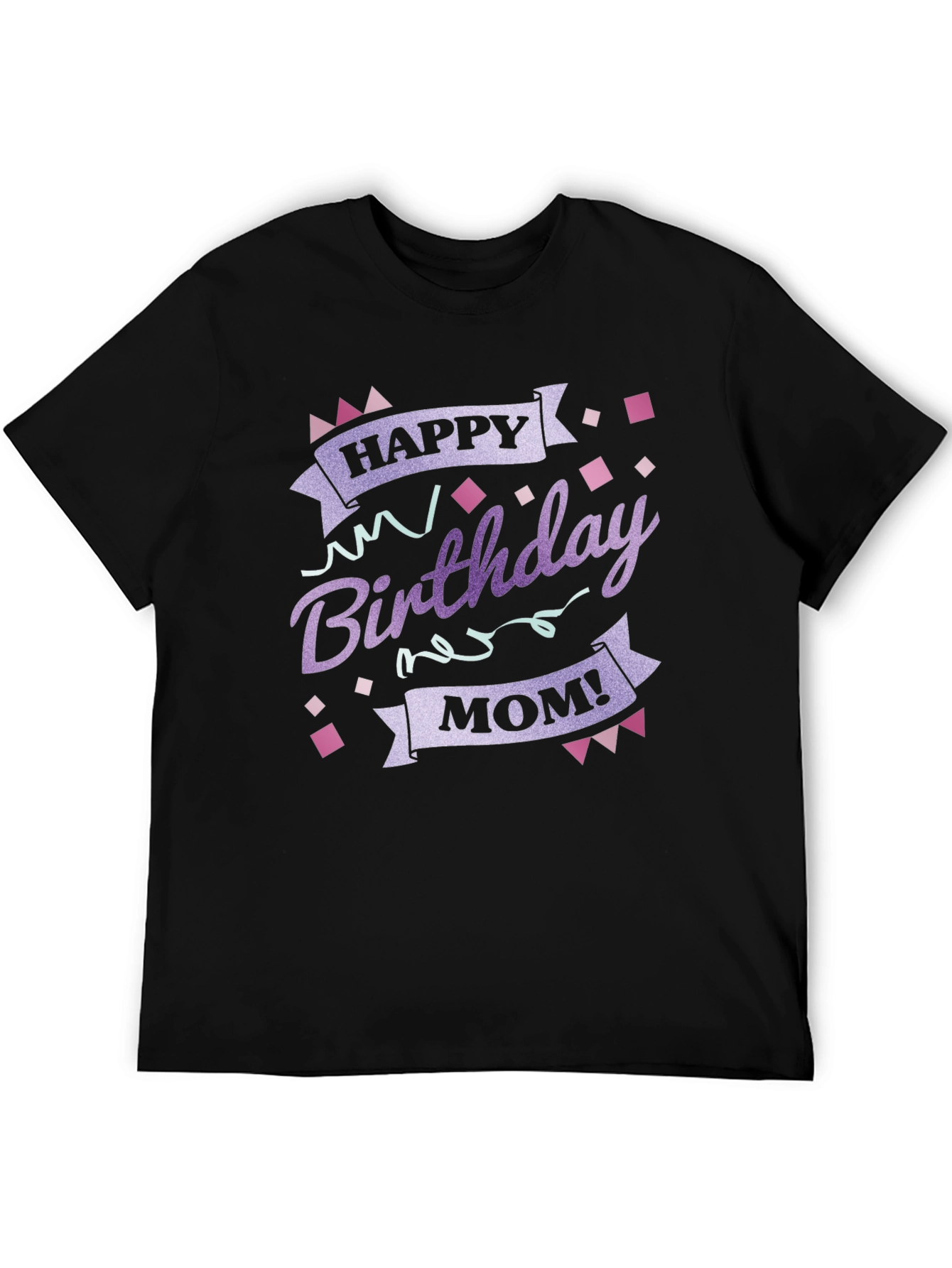 Black Happy Birthday Mom Graphic T-Shirt view 5