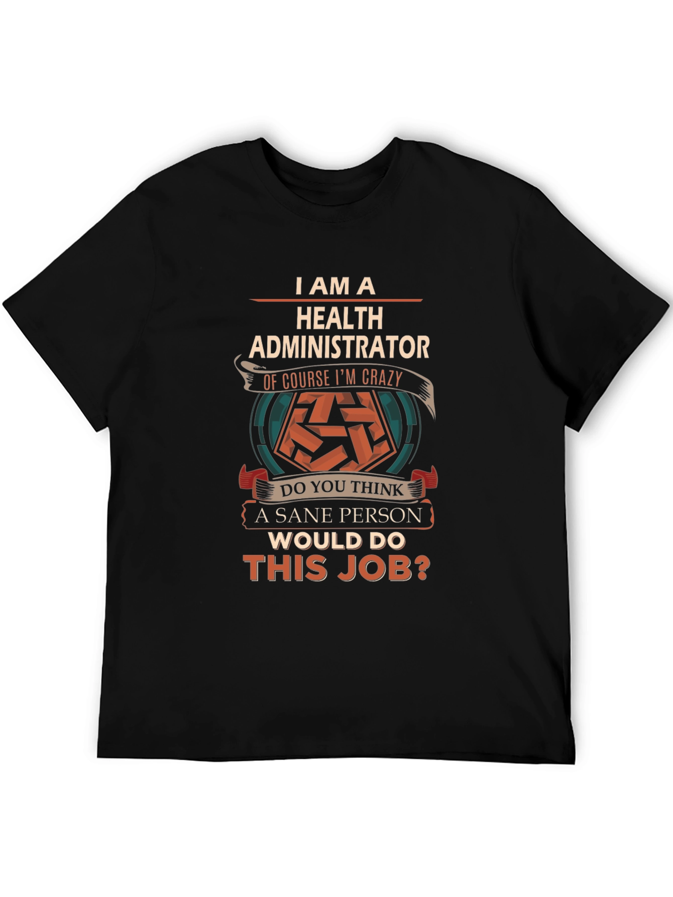 Black Health Administrator Crazy Job T-Shirt view 5