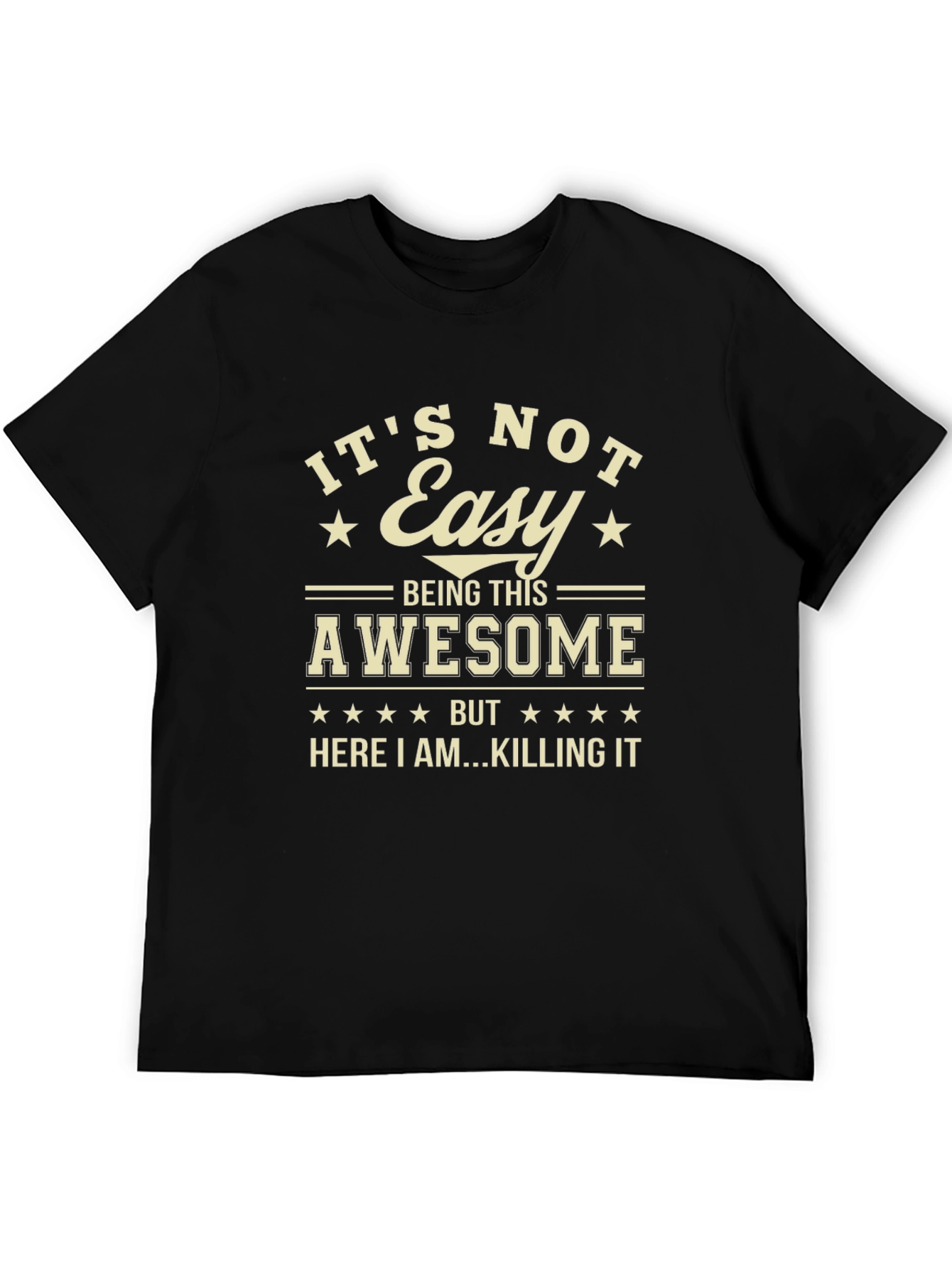 Black It's Not Easy Being This Awesome Graphic T-Shirt view 5