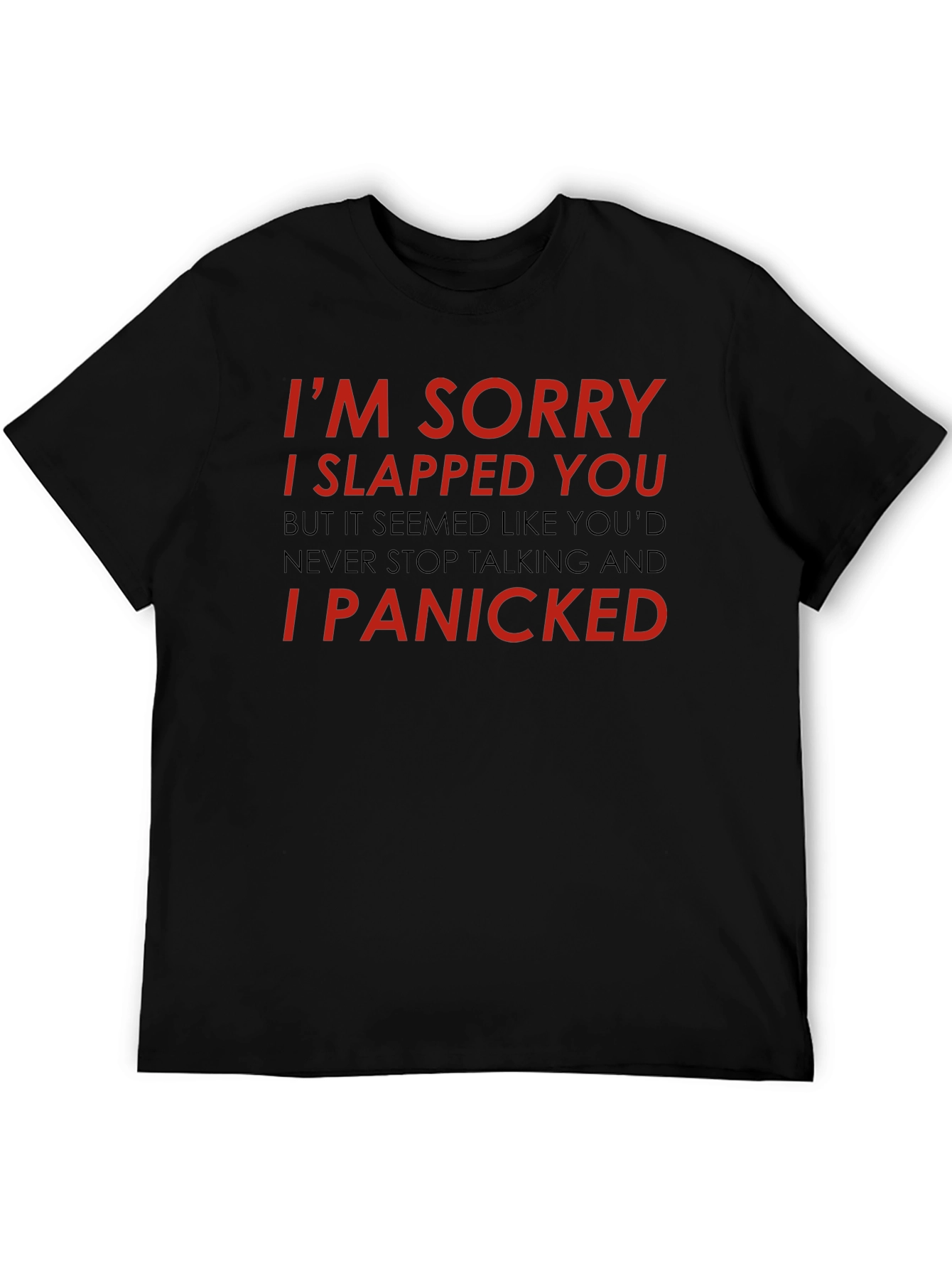 Black I'm Sorry I Slapped You Graphic T-Shirt view 5