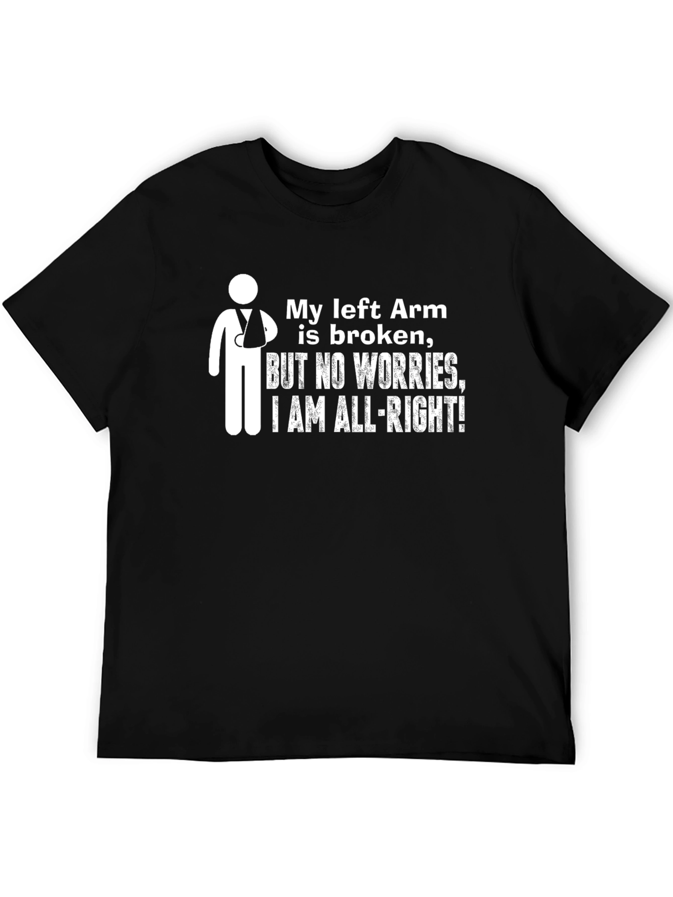 Black Funny Broken Arm T-Shirt - I am All Right! view 5