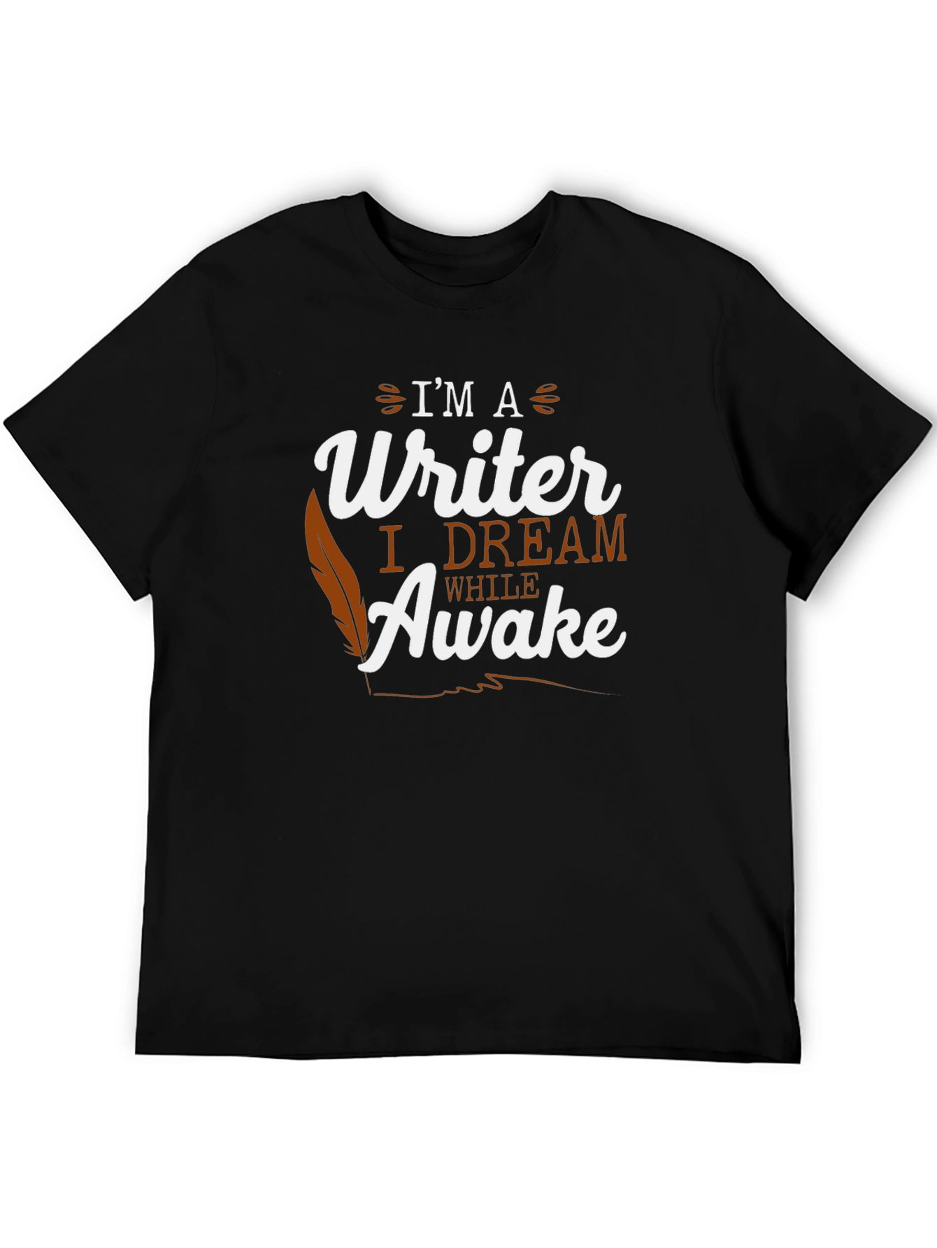 I'm A Writer Dream While Awake Black T-Shirt - 5