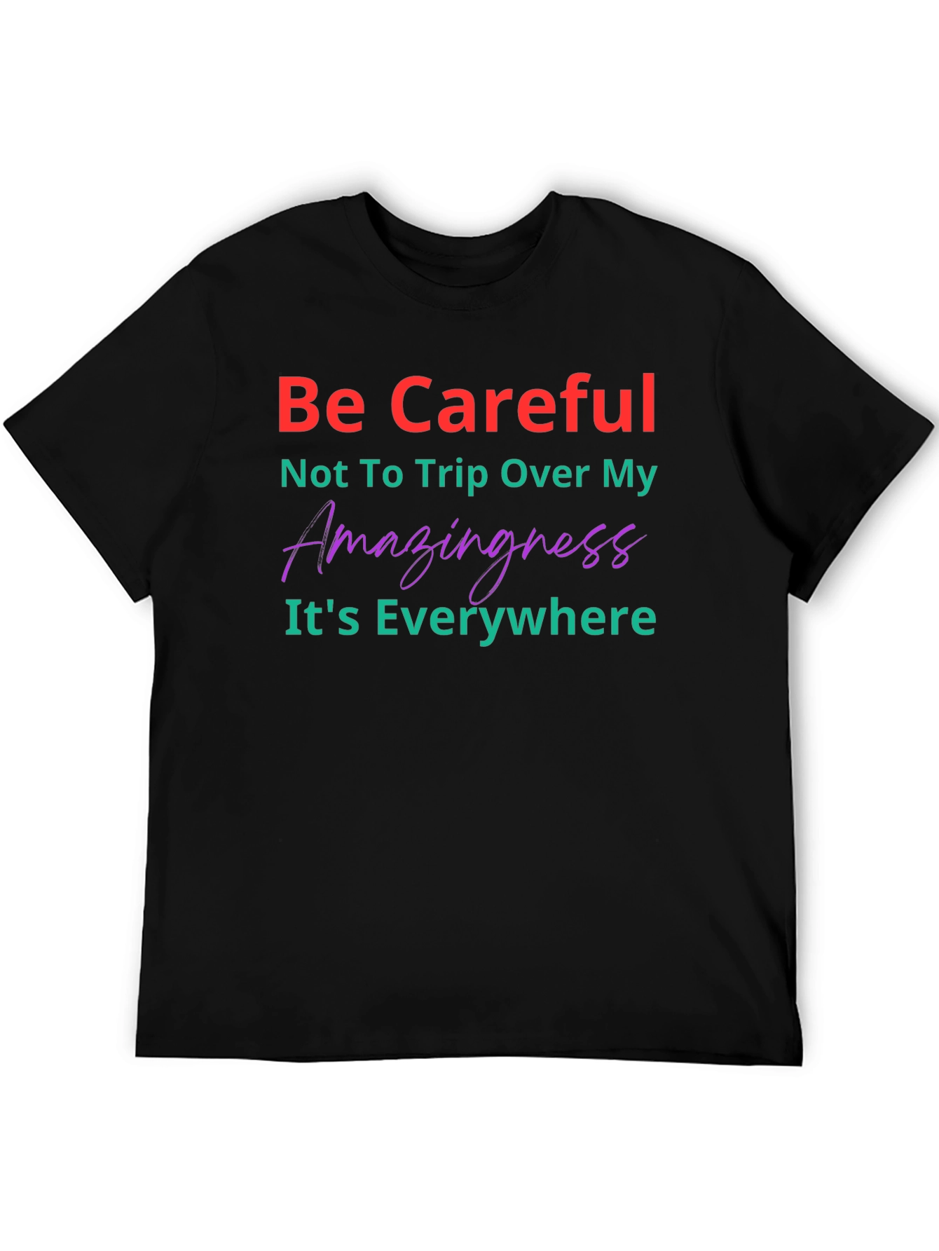 Black Be Careful Amazingness Graphic Tee view 5