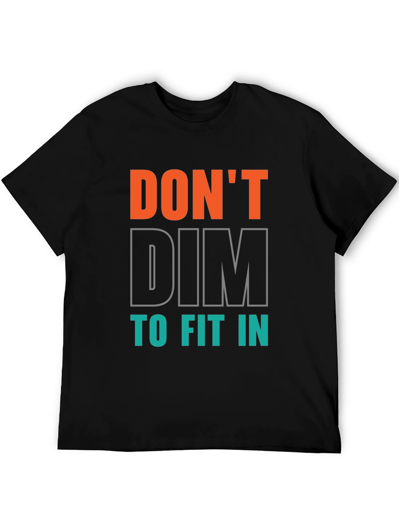 Black Don't Dim to Fit In Graphic Tee - Black view 5