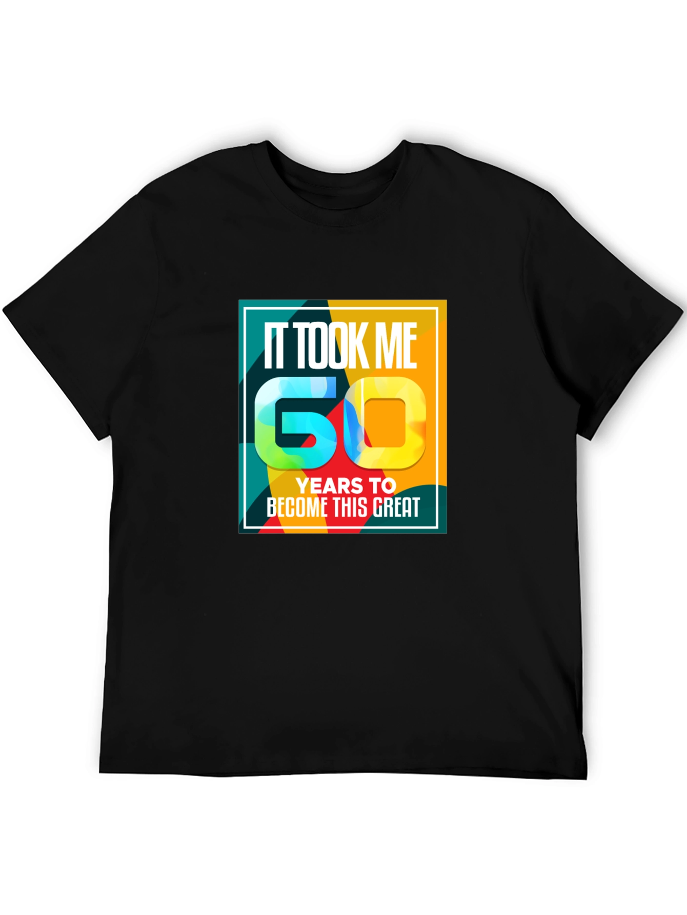 Black 60th Birthday T-Shirt: It Took Me 60 Years view 5