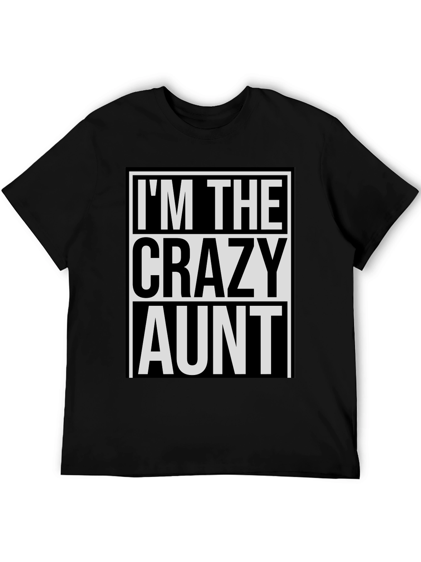 Black I'm The Crazy Aunt T-Shirt - Novelty Graphic Tee view 5