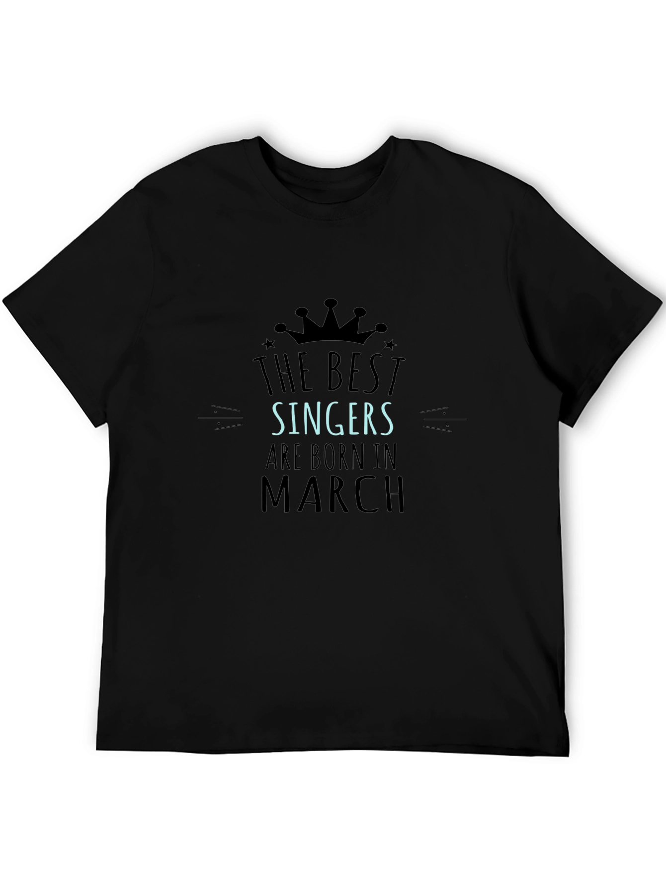 Black Singers Born in March Black T-Shirt view 5