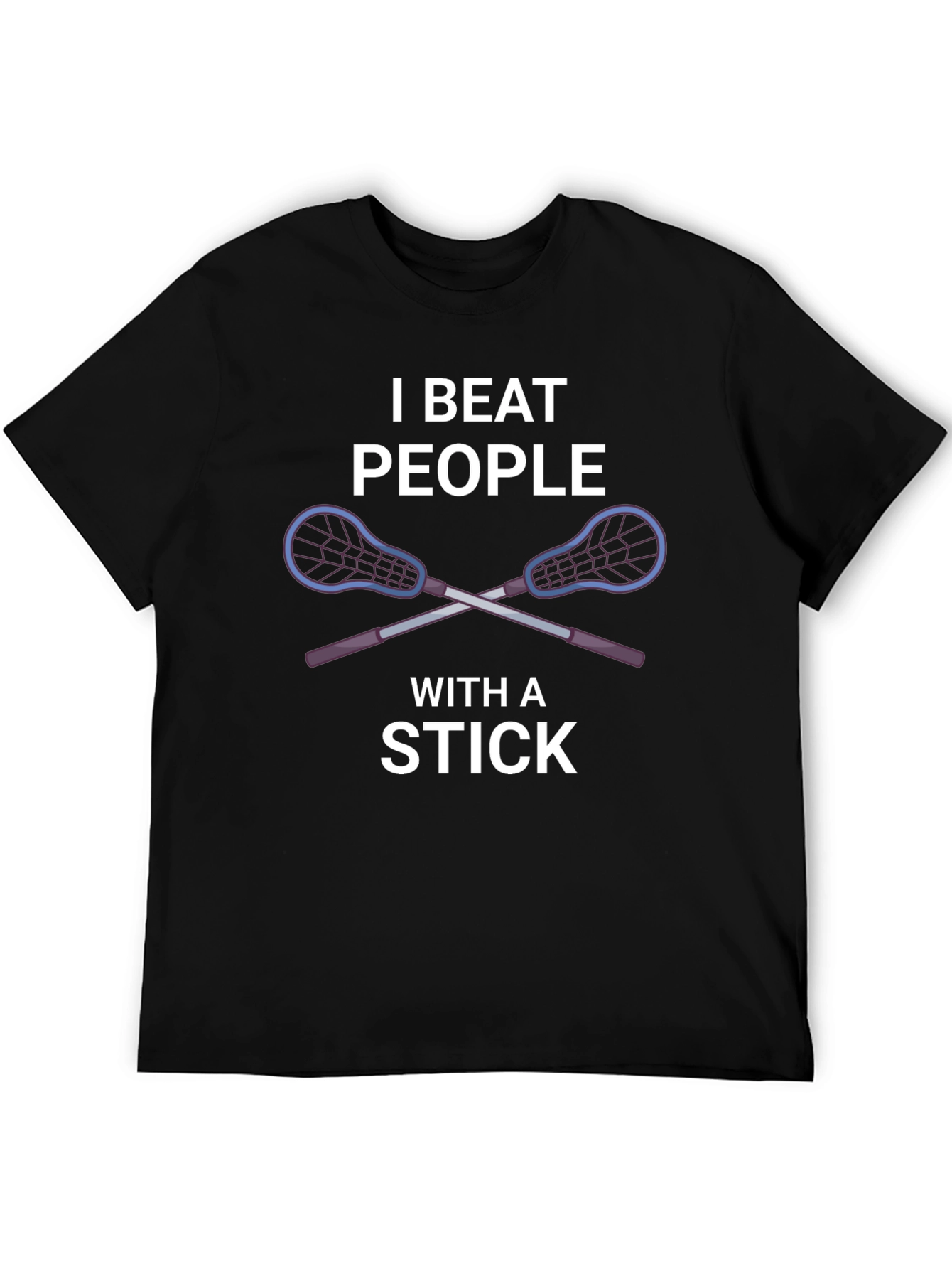 Black I Beat People With a Stick Lacrosse T-Shirt view 5