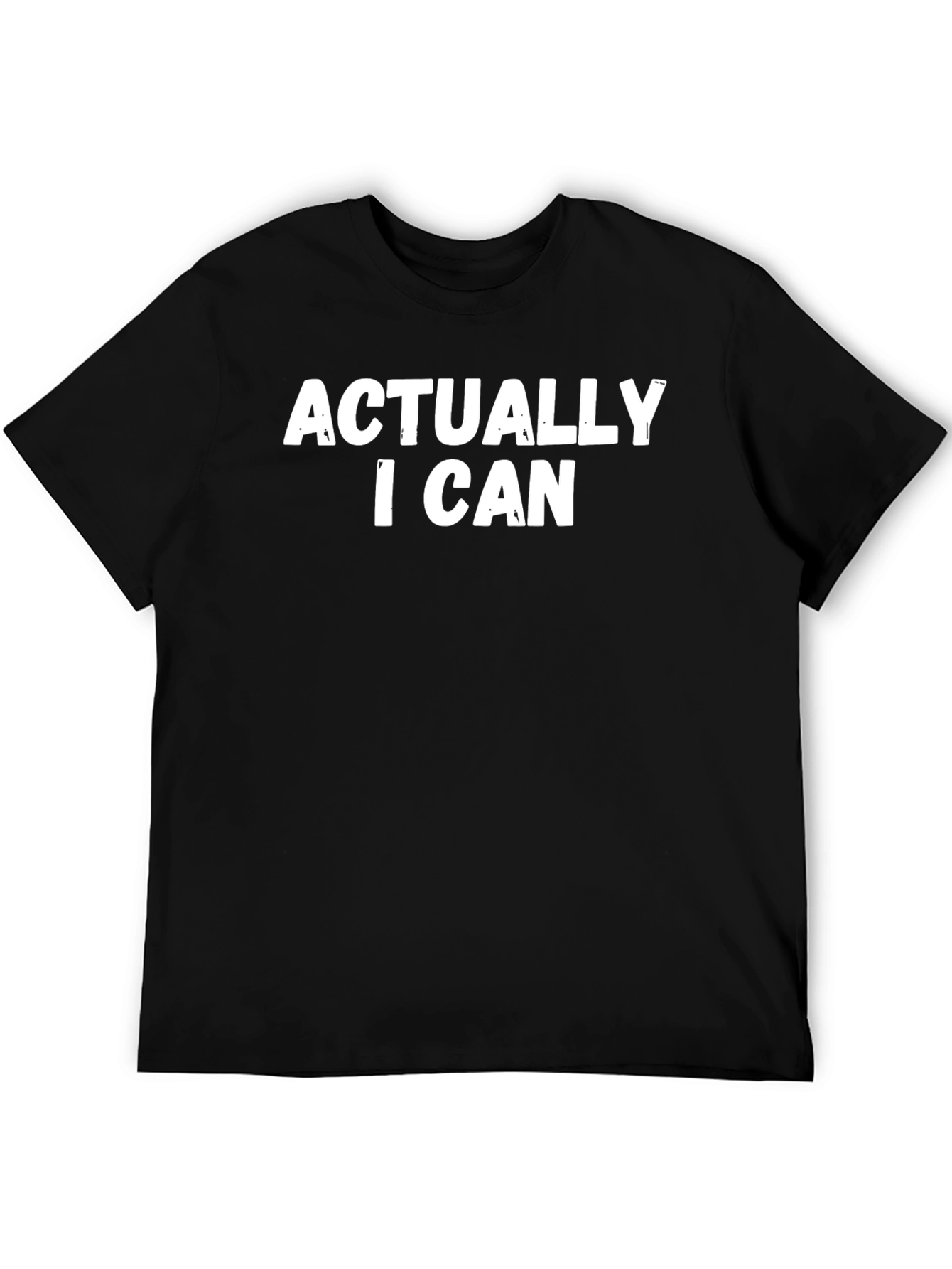 Black Actually I Can T-Shirt - Bold Statement Tee view 5