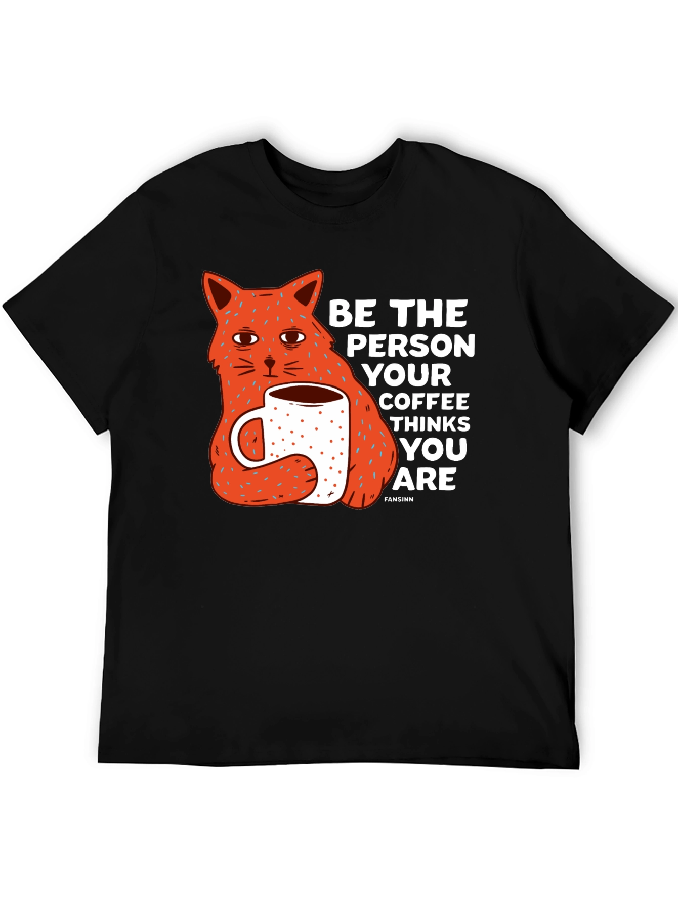Black Cat & Coffee Graphic Tee - Be the Person Your Coffee Thinks You Are view 5