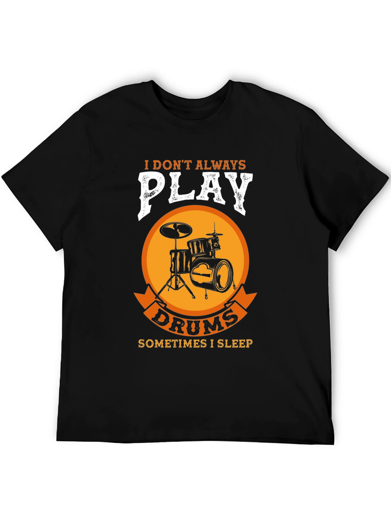 Black Drummer T-Shirt: I Don't Always Play Drums view 5