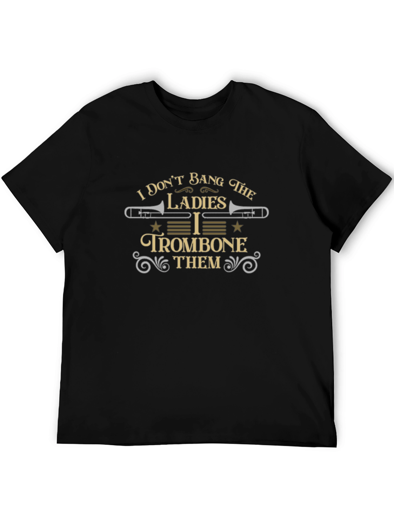 Black I Don't Bang the Ladies I Trombone Them T-Shirt view 5