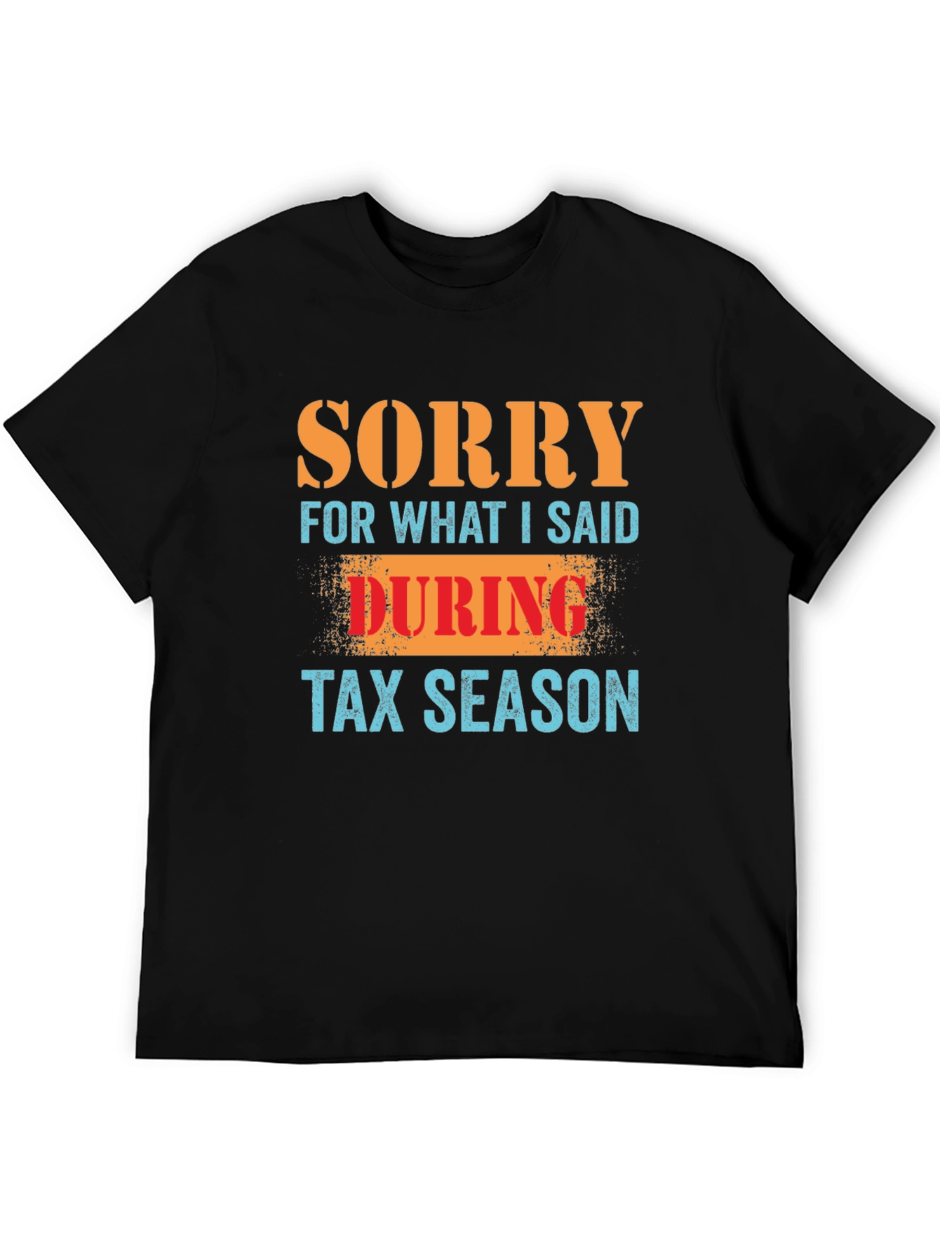 Black Funny Tax Season Apology T-Shirt - Black view 5