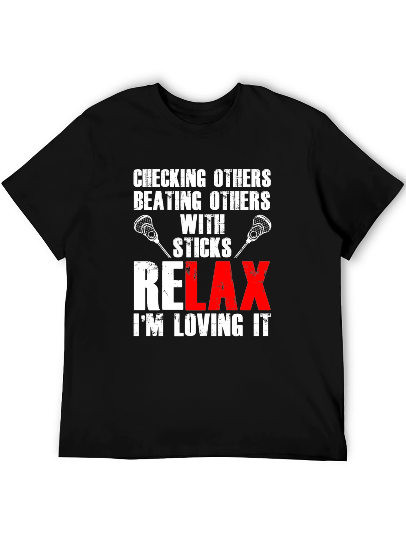 Relax I'm Loving It Funny Lacrosse T-Shirt - 5