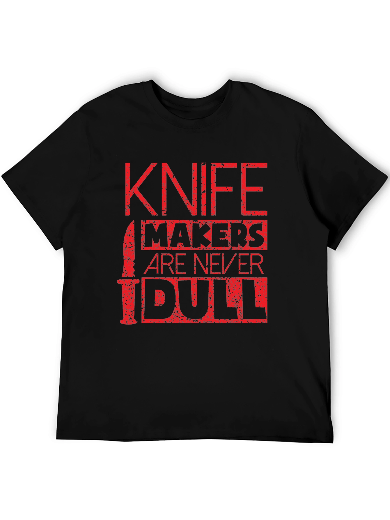 Black Knife Makers Are Never Dull Graphic Tee view 5