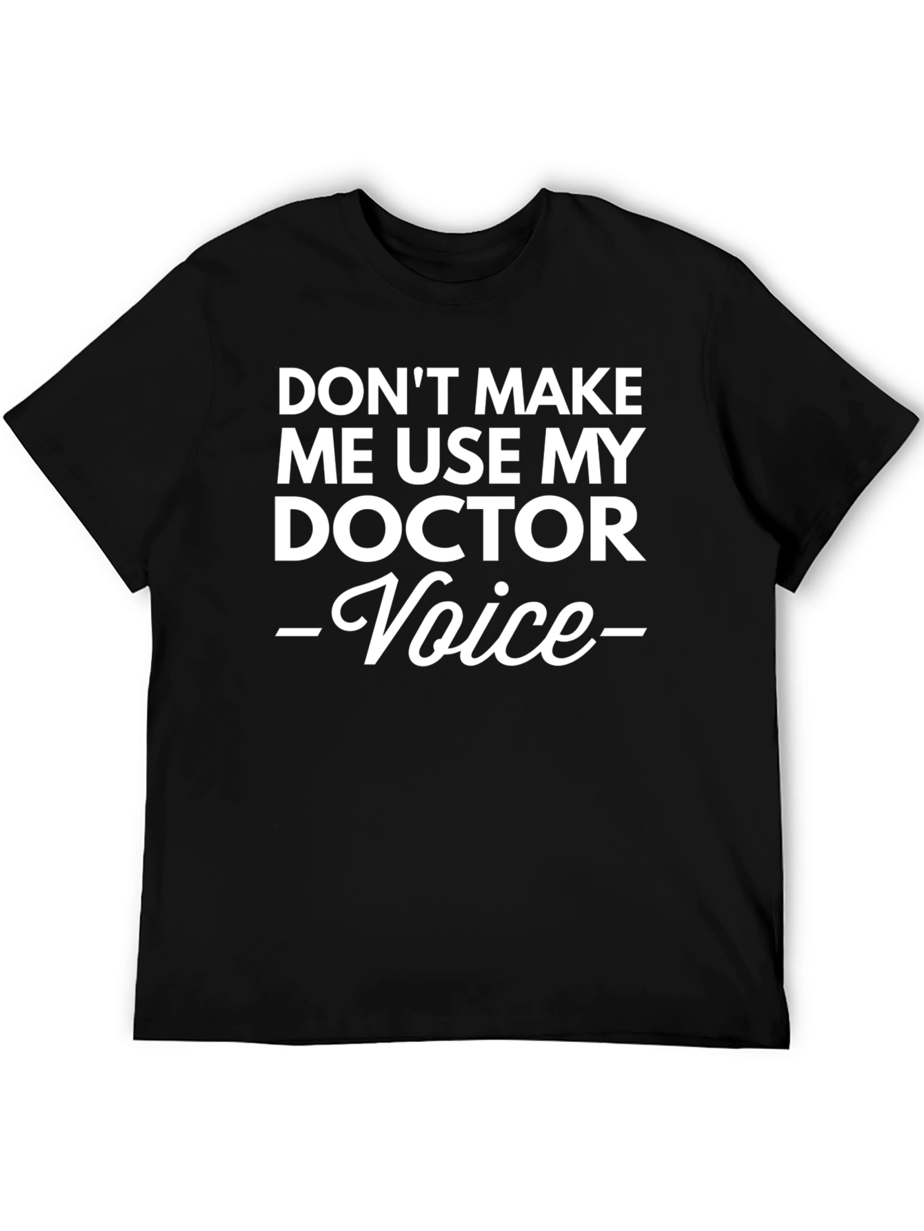 Black Funny Doctor Voice T-Shirt view 5